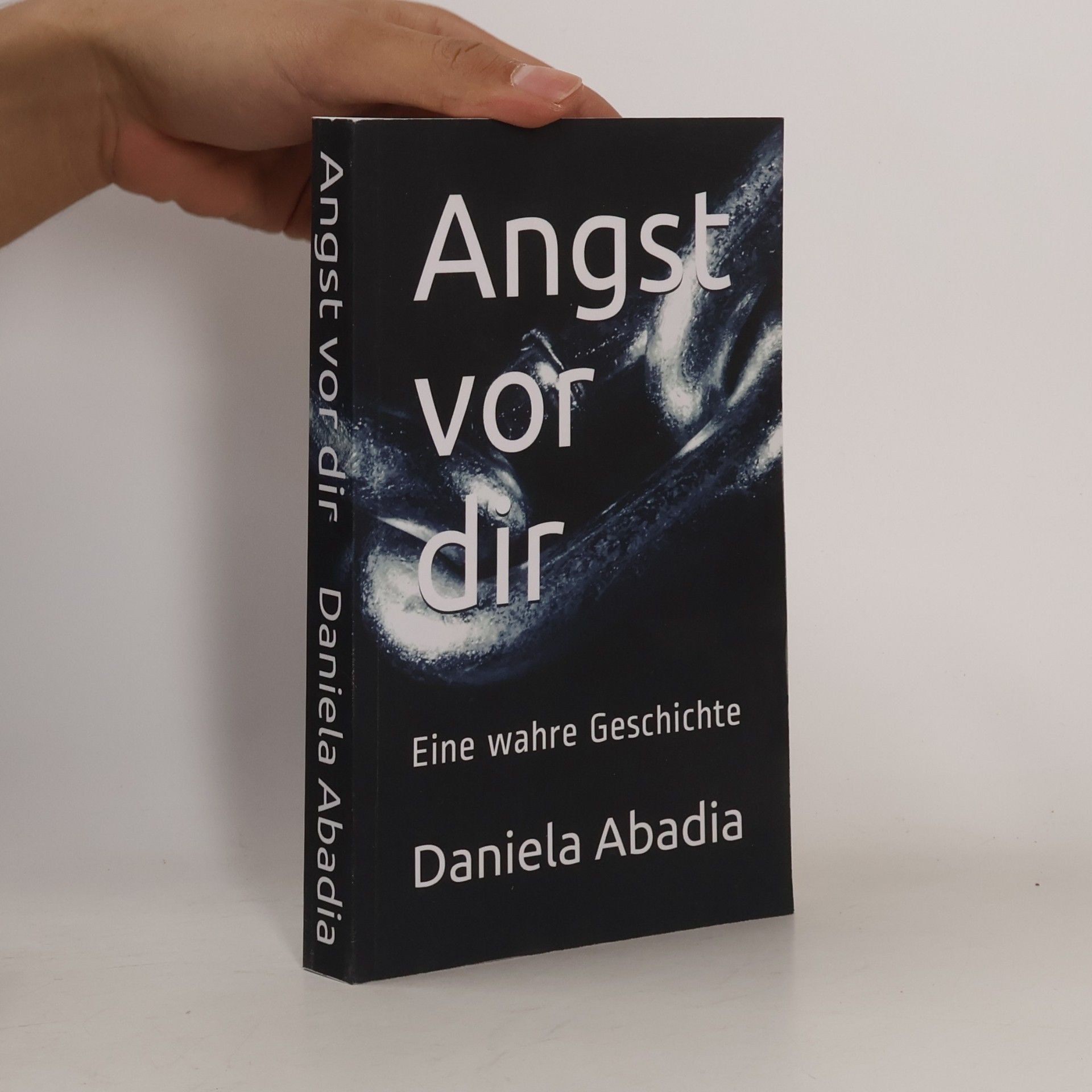 Daniela Abadia Angst vor dir