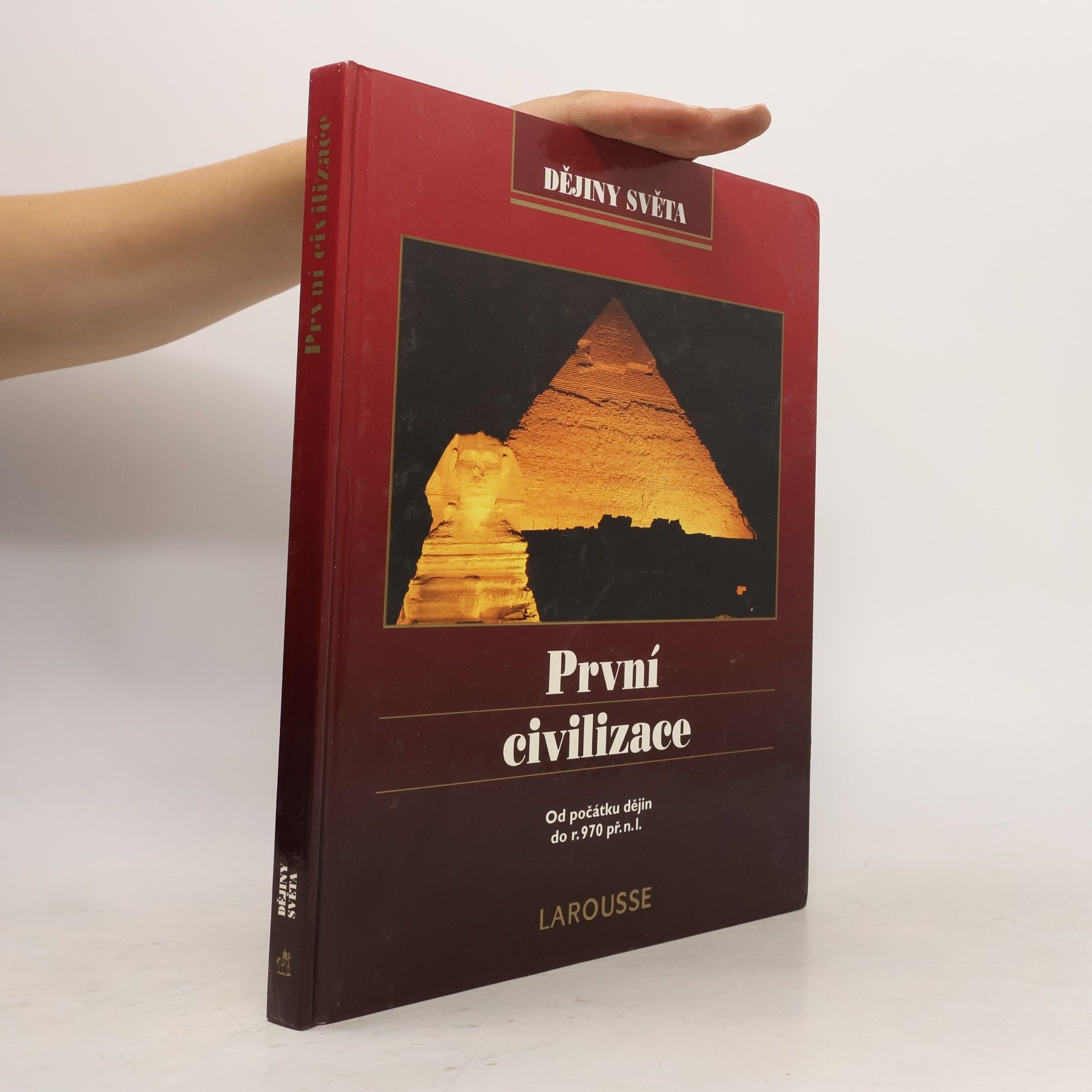 Autorenkollektiv První civilizace: Od počátku dějin do r.970 př.n.l.