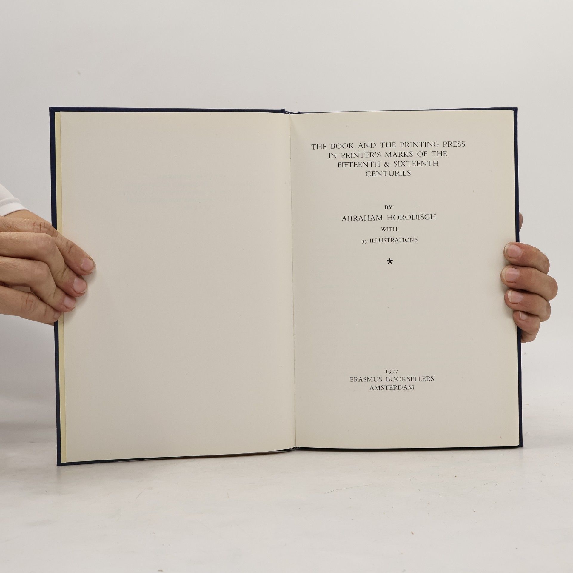 Abraham Horodisch The Book and the Printing Press in Printer's Marks of the Fifteenth & Sixteenth Centuries