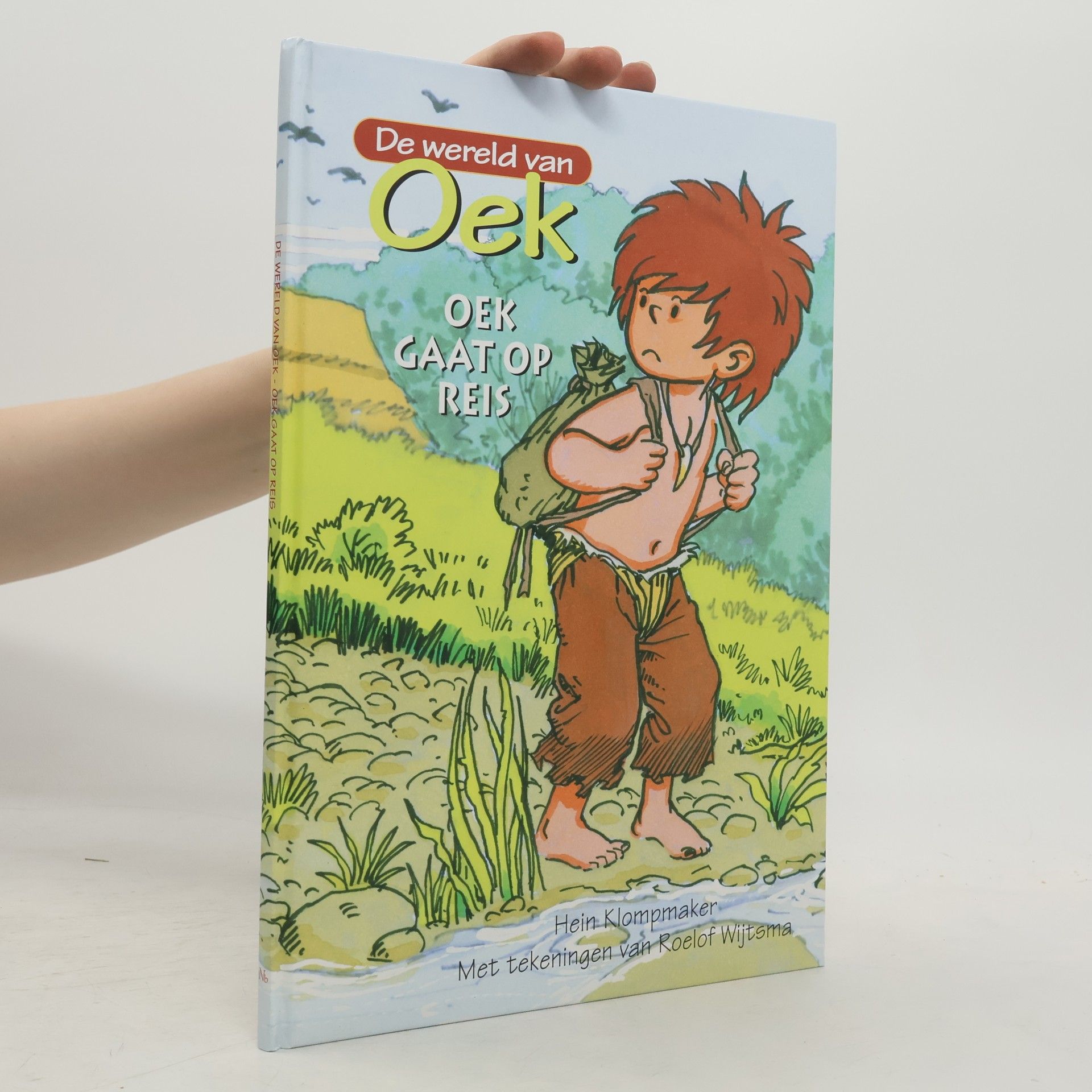 Roelof Wijtsma De wereld van Oek: Oek gaat op reis