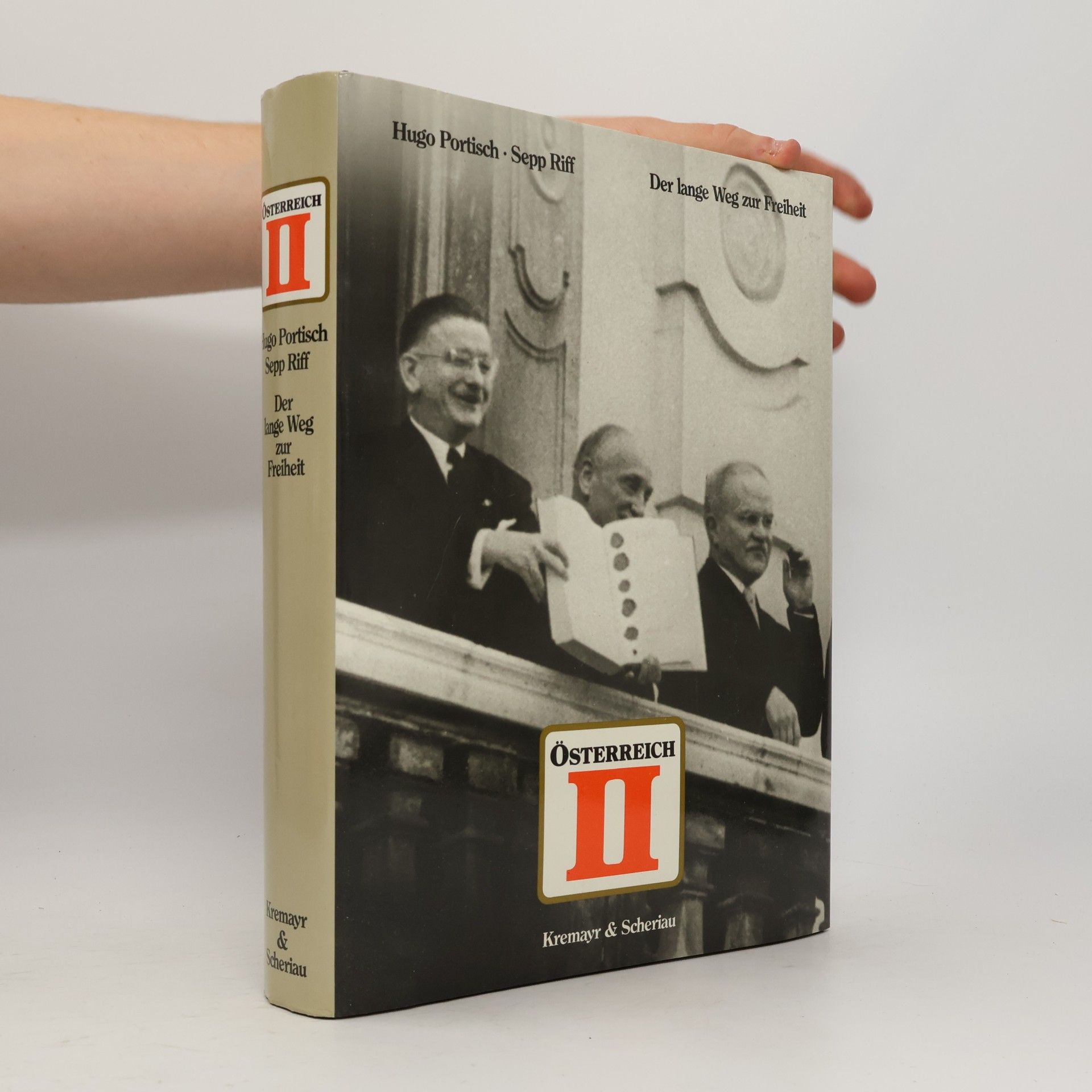 Österreich II. Der lange Weg zur Freiheit