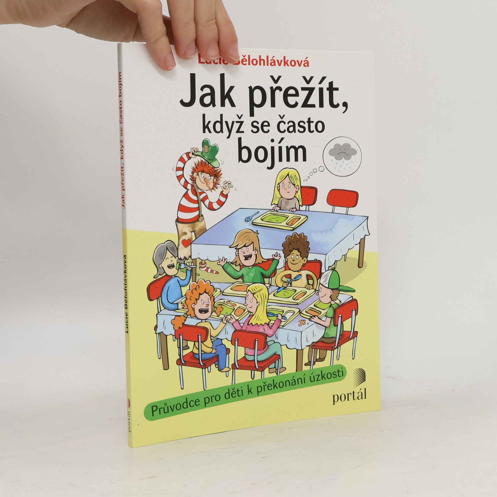 Lucie Bělohlávková Jak přežít, když se často bojím