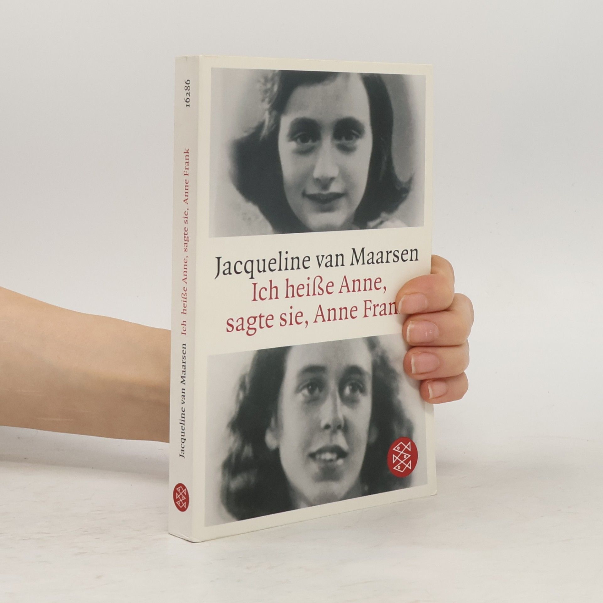 Jacqueline van Maarsen Ich heiße Anne, sagte sie, Anne Frank