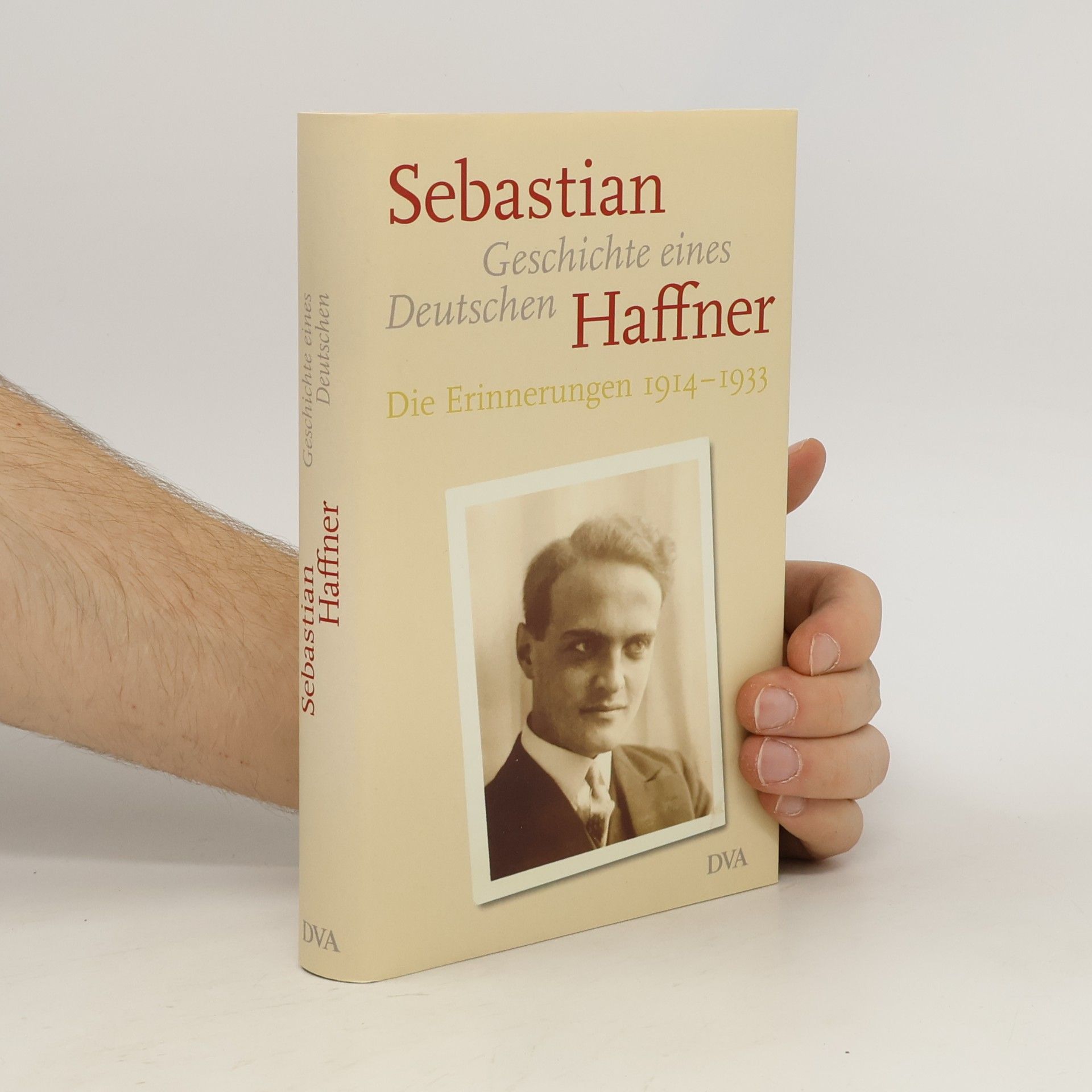 Sebastian Haffner Geschichte eines Deutschen. Die Erinnerungen 1914-1933