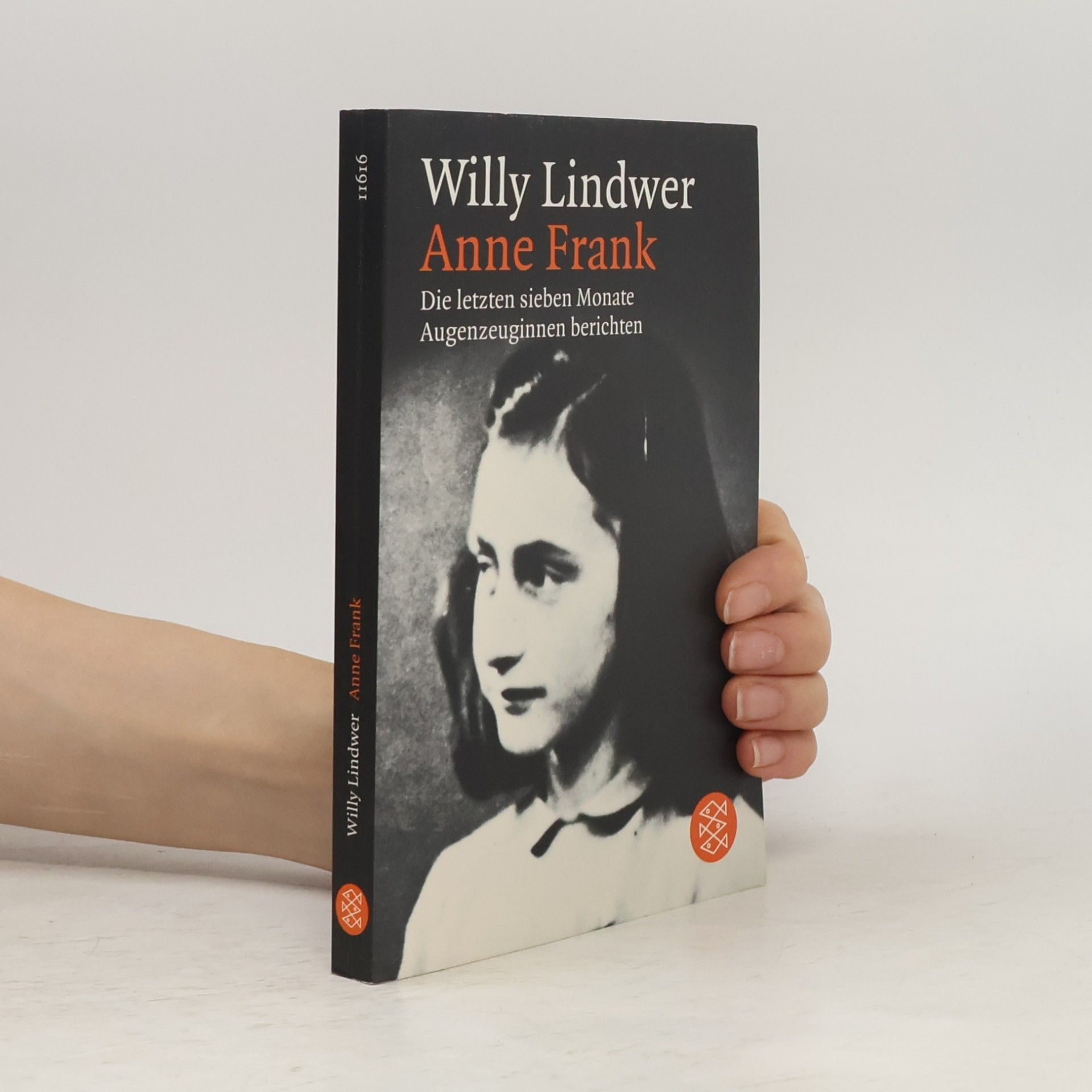 Willy Lindwer Anne Frank. Die letzten sieben Monate. Augenzeuginnen berichten.