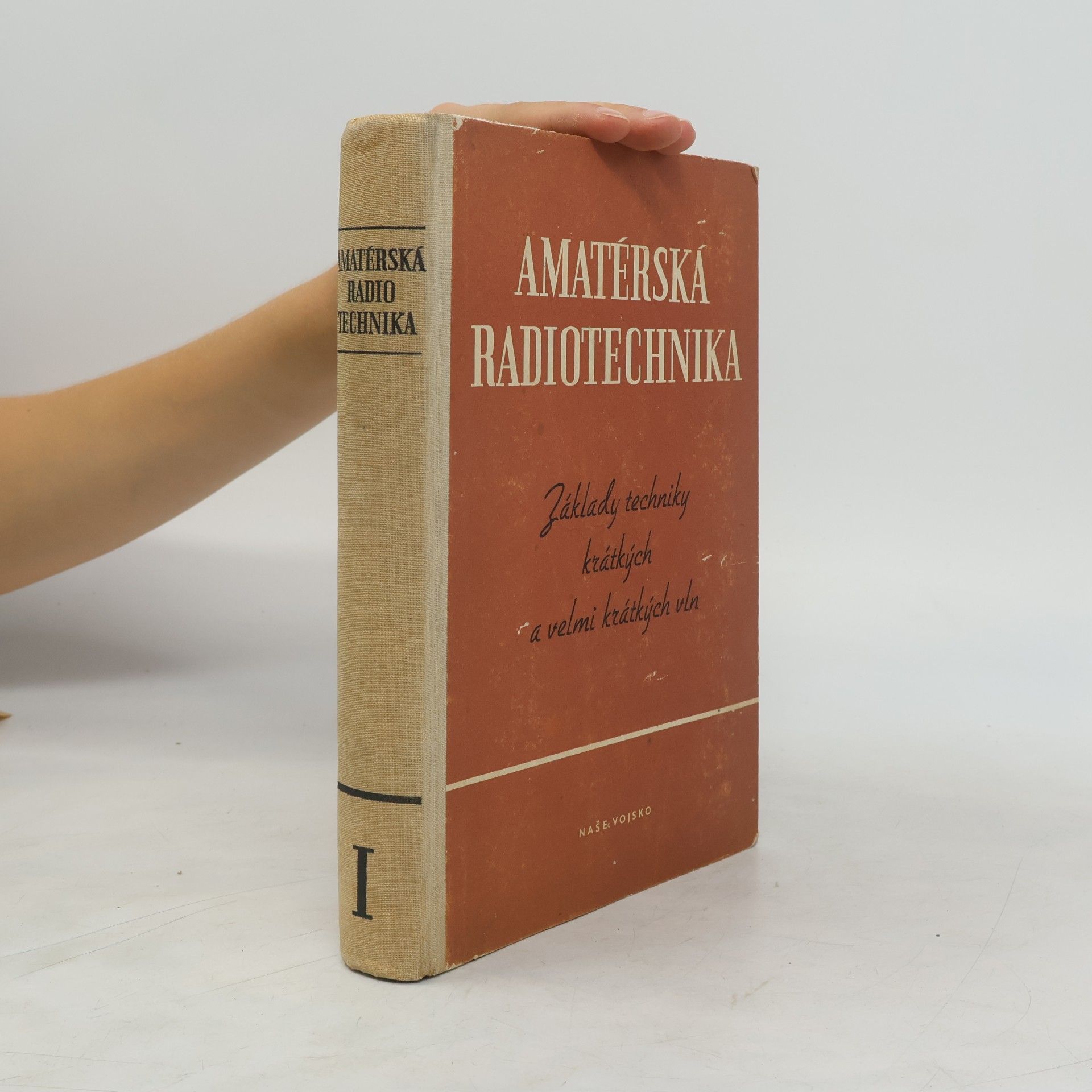 Kolektiv autorů Amatérská radiotechnika I.