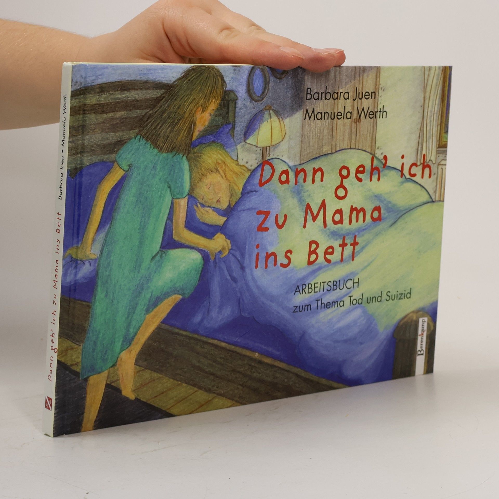 Barbara Juen Dann geh' ich zu Mama ins Bett