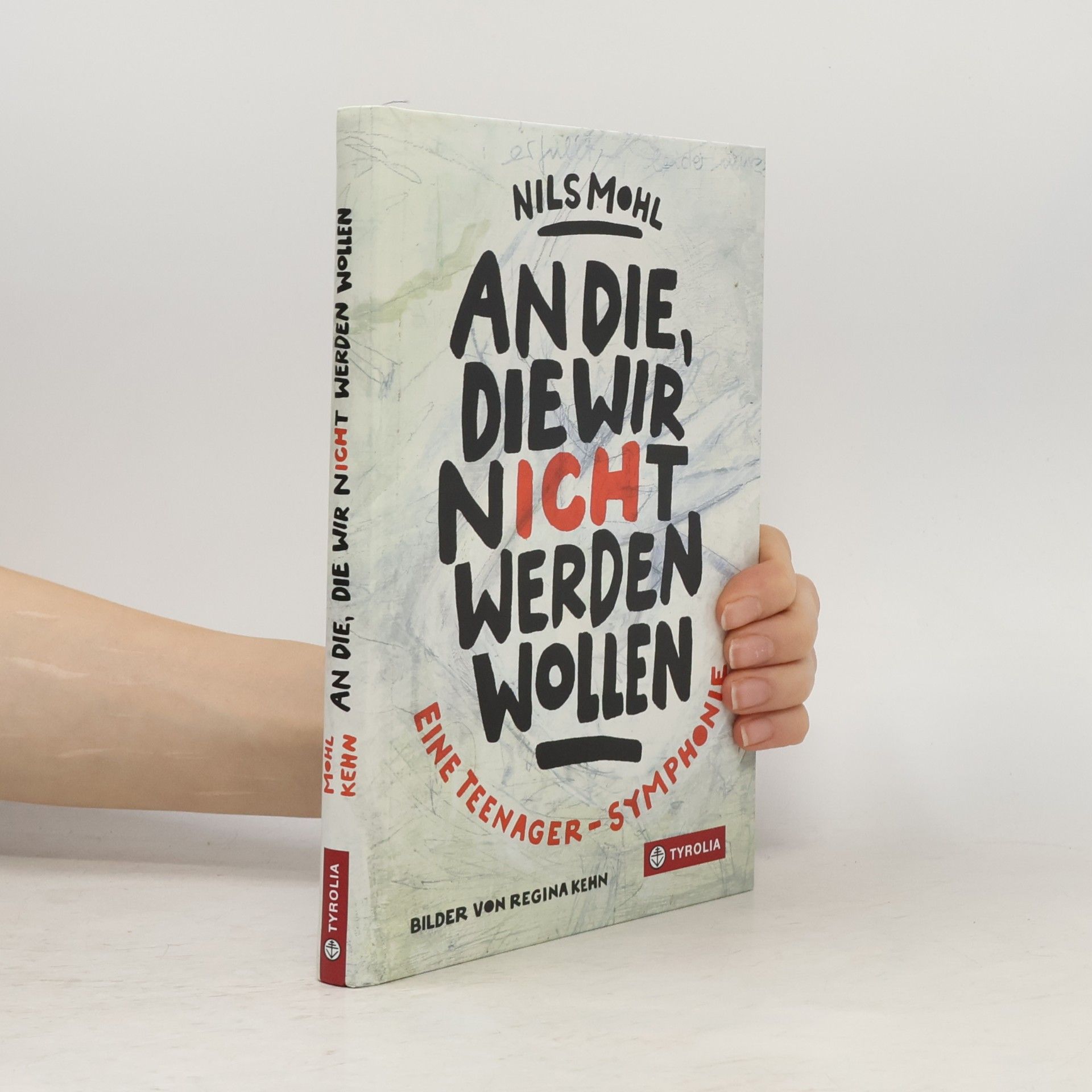 Nils Mohl An die, die wir nicht werden wollen