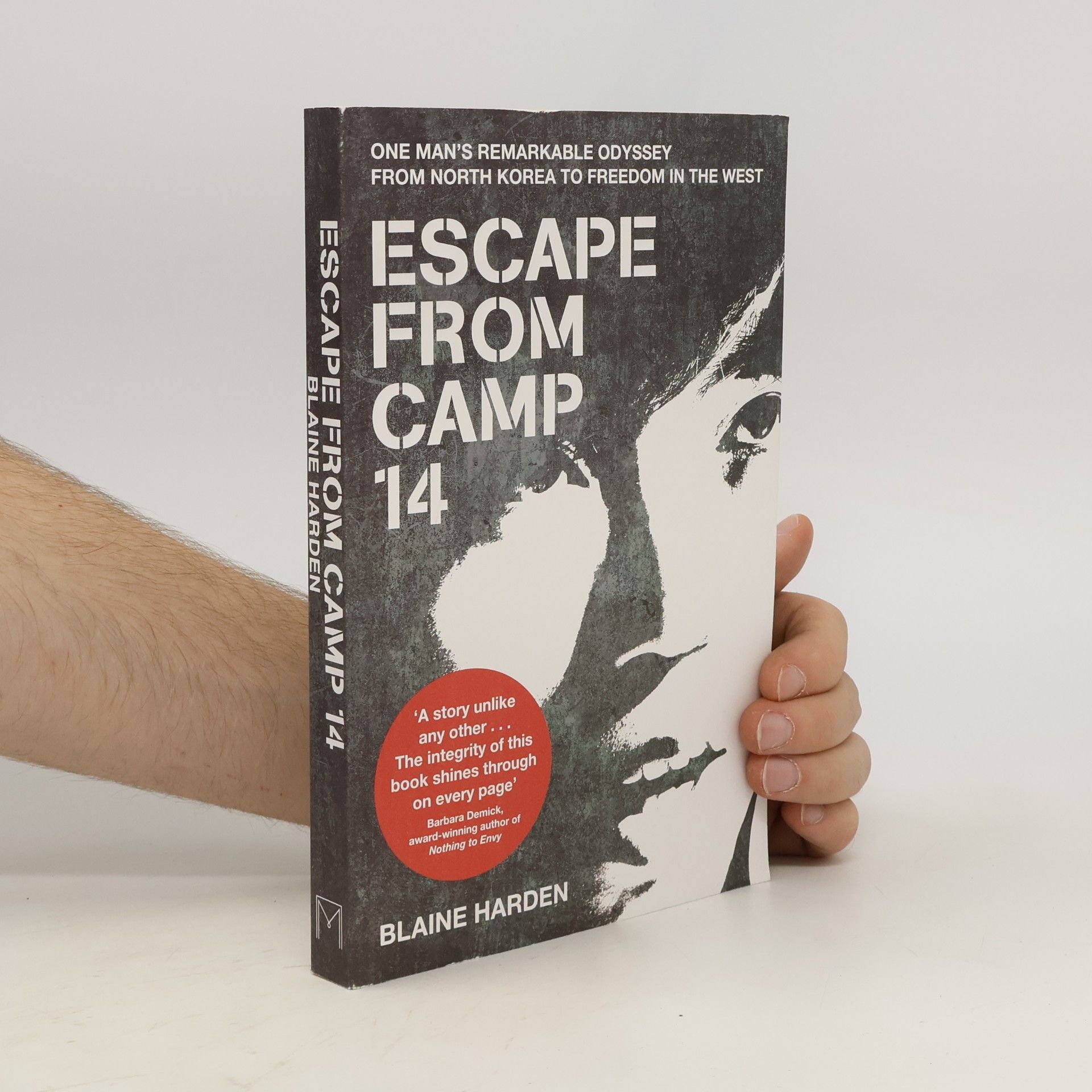 Blaine Harden Escape From Camp 14. Flucht aus Lager 14, englische Ausgabe. One Man's Remarkable Odyssey from North Korea to Freedom in the West