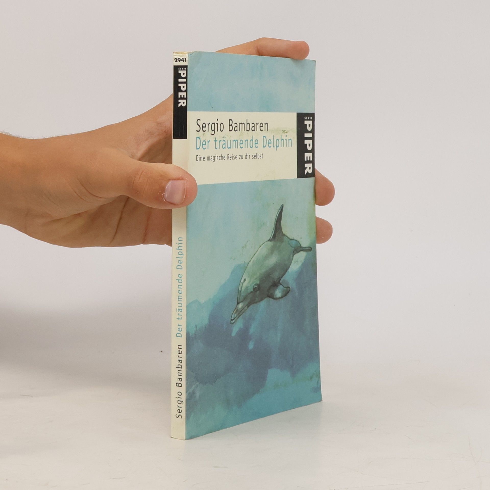Sergio Bambaren Der träumende Delphin. Eine magische Reise zu dir selbst