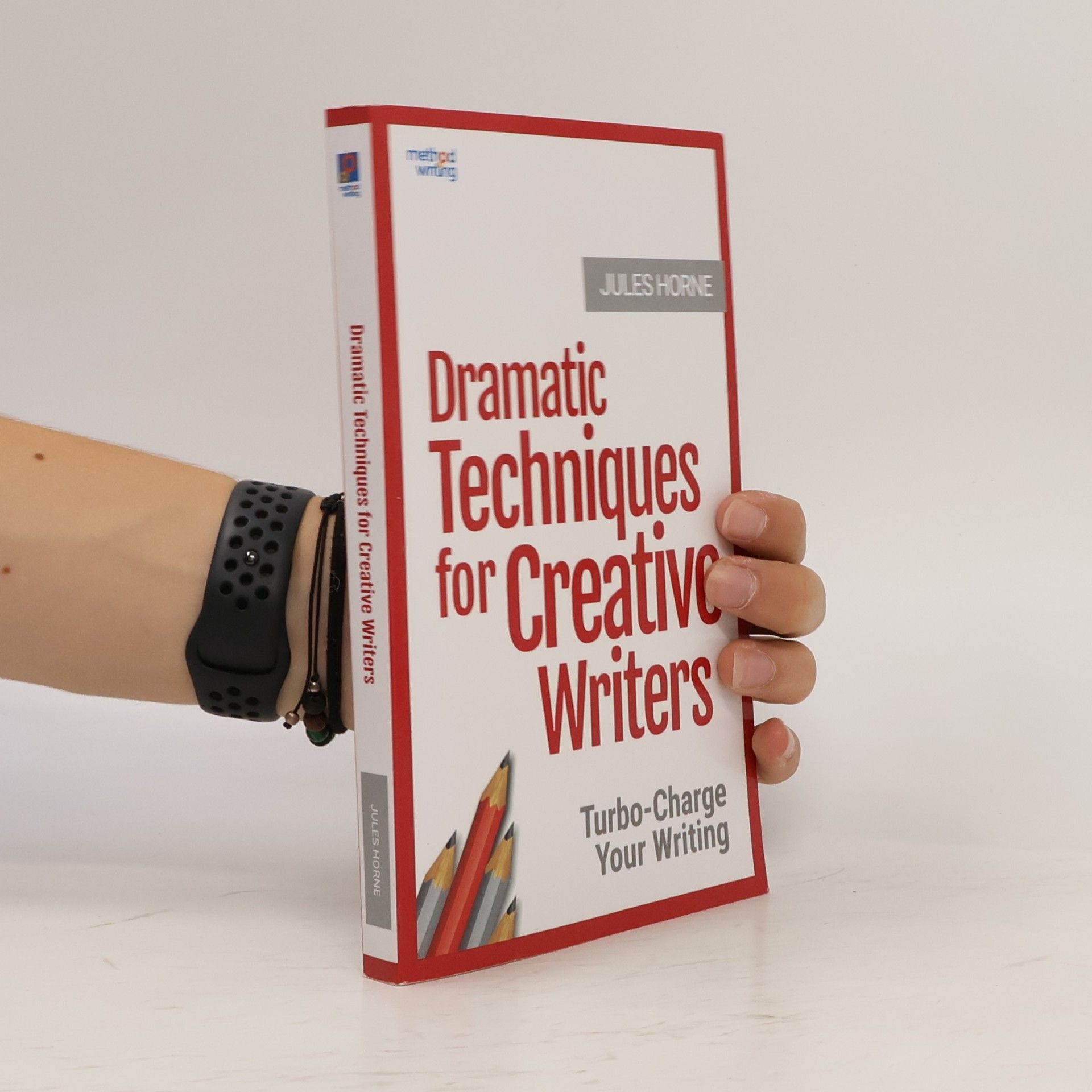 Jules Horne Dramatic Techniques for Creative Writers