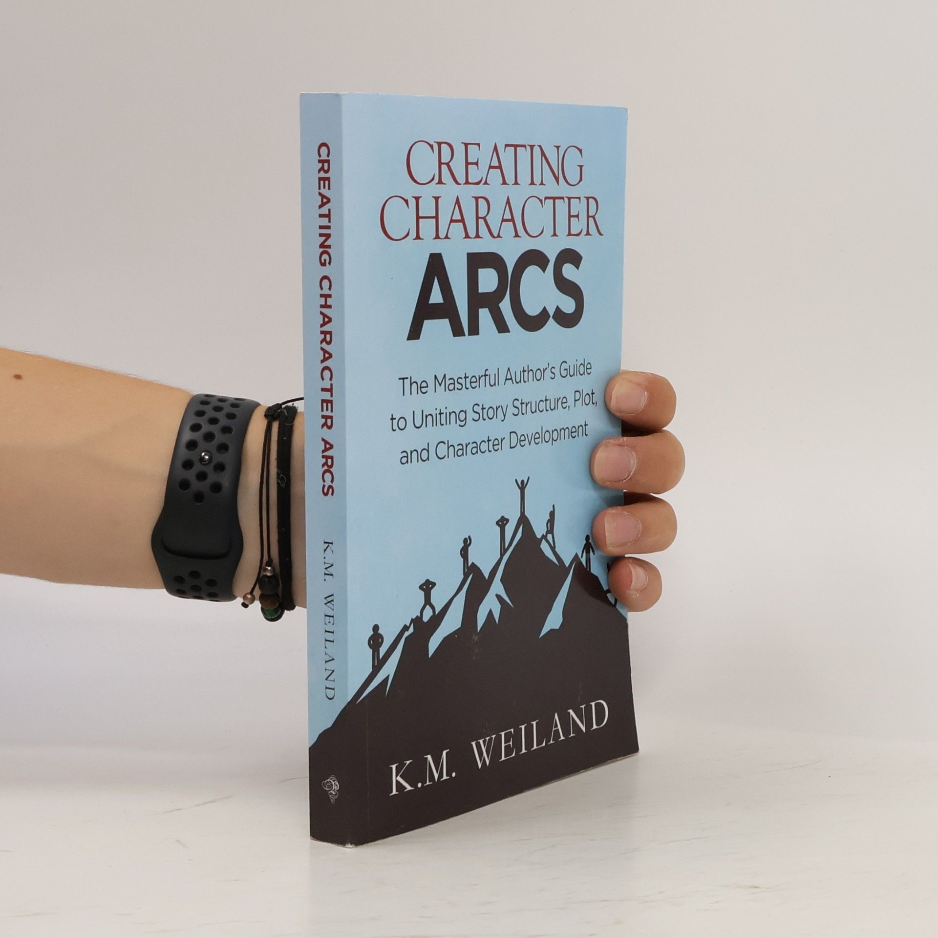 K M Weiland Creating Character Arcs