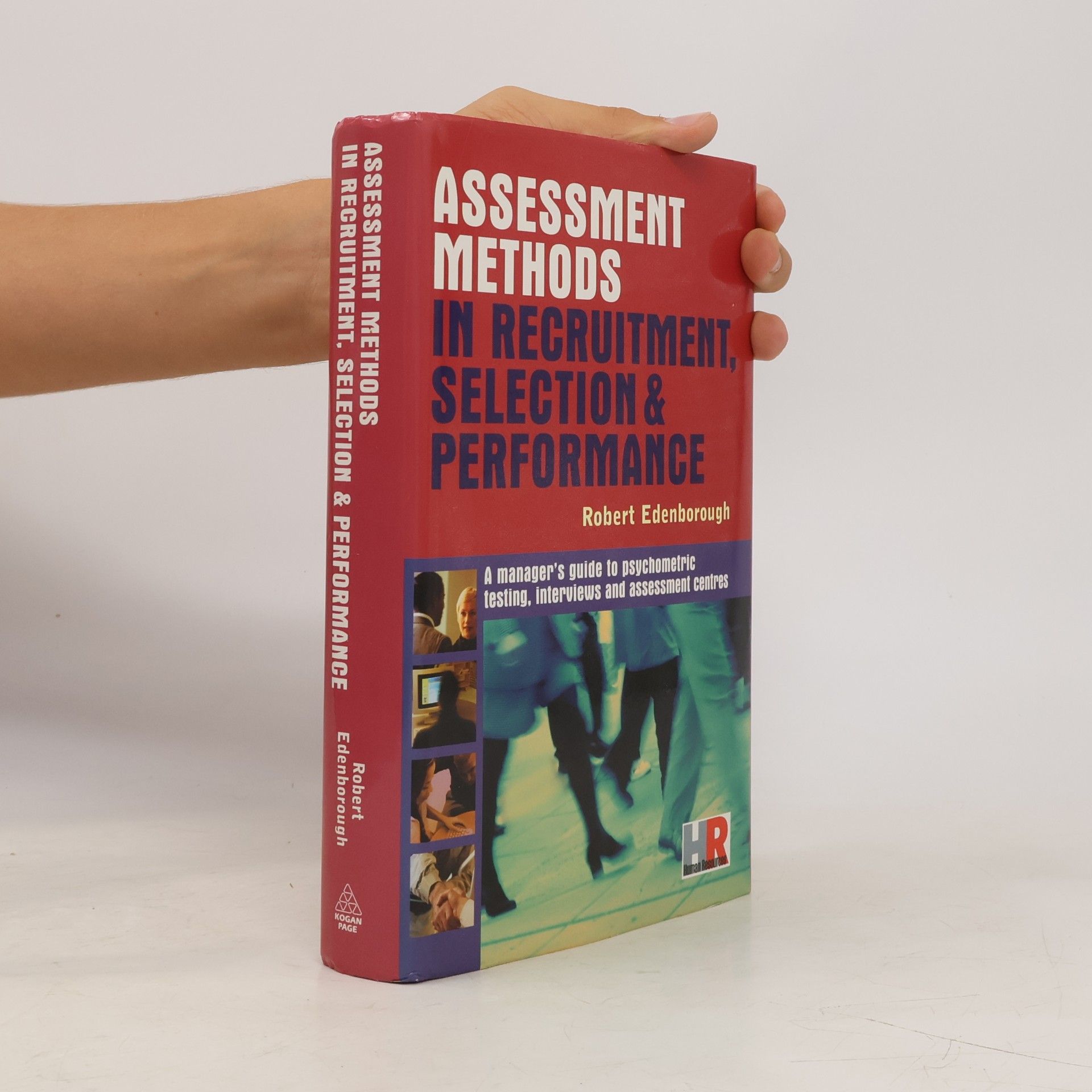 Assessment Methods in Recruitment, Selection and Performance