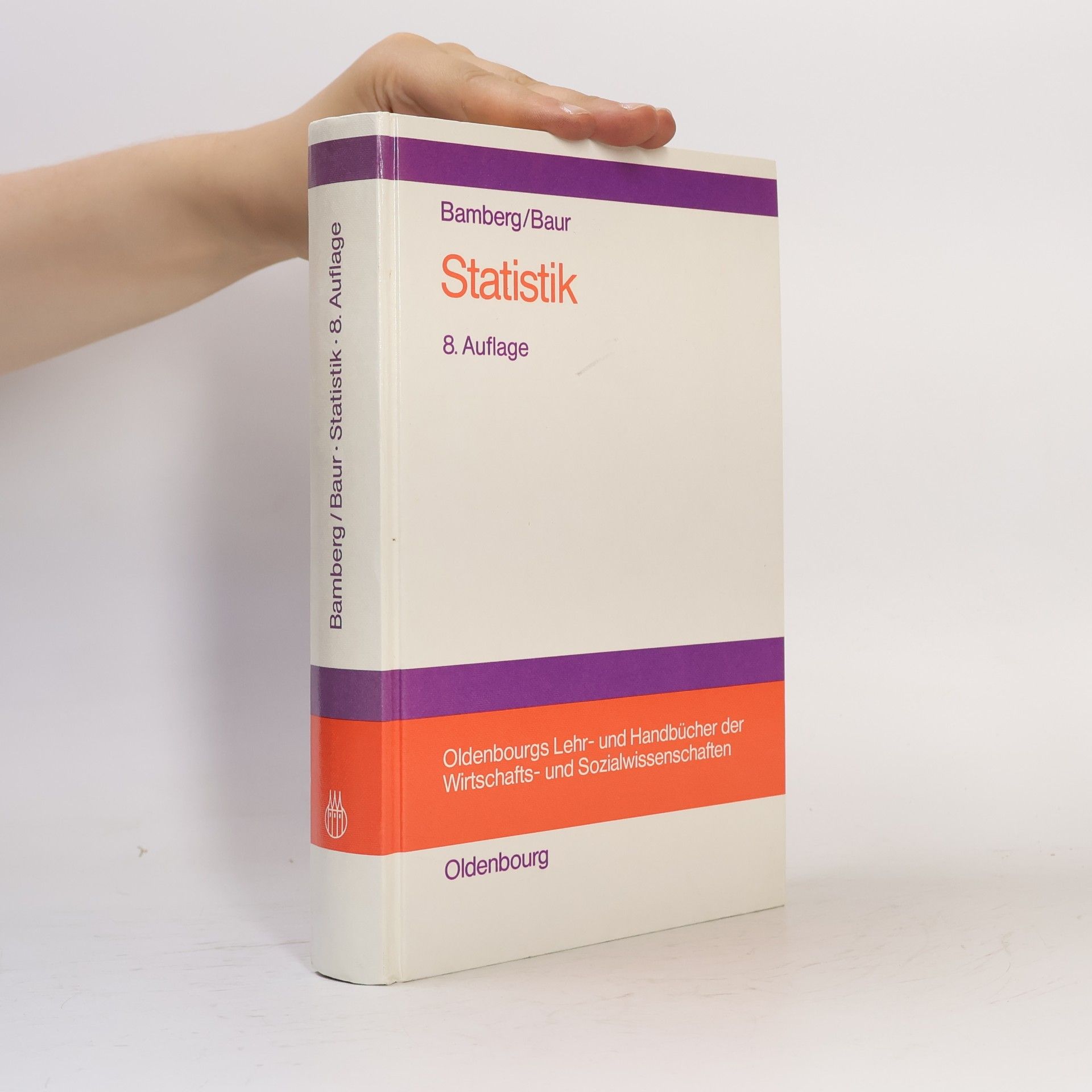 Oldenbourgs Lehr- und Handbücher der Wirtschafts- und Sozialwissenschaften: Statistik - 8. Auflage