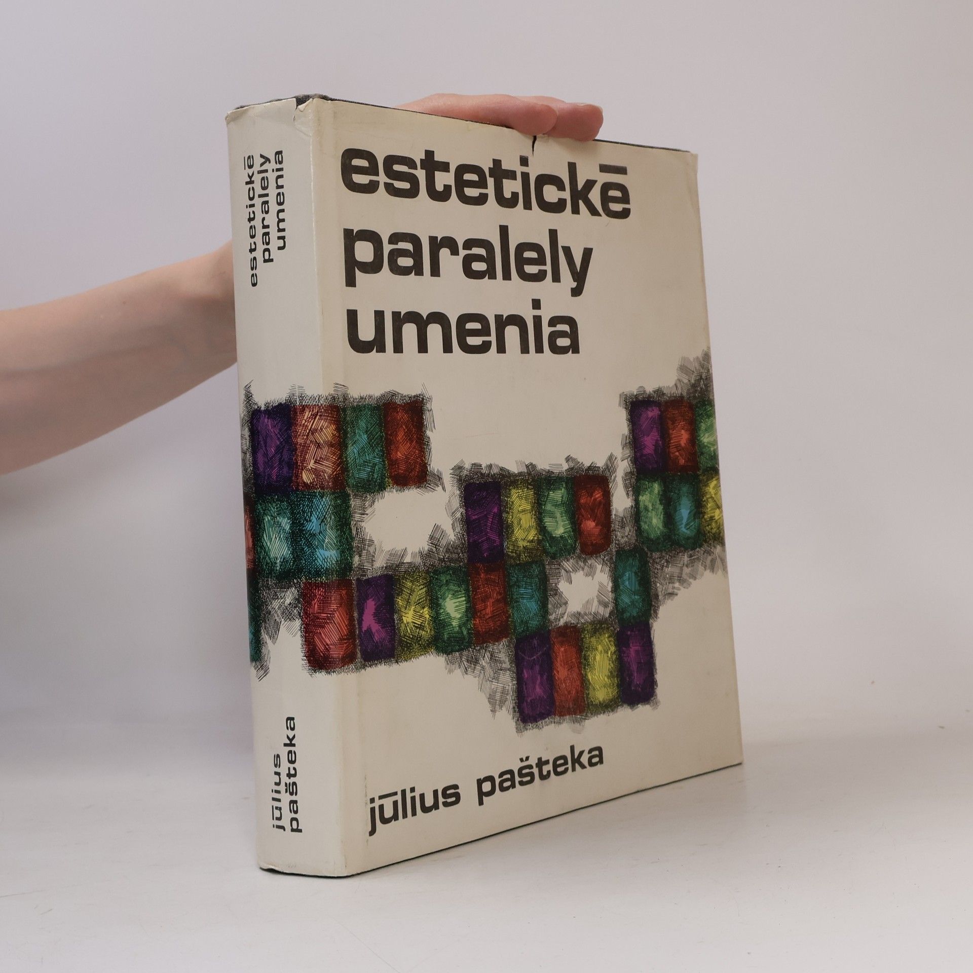 Július Pašteka Estetické paralely umenia : štúdie o divadle, dramatike a filme
