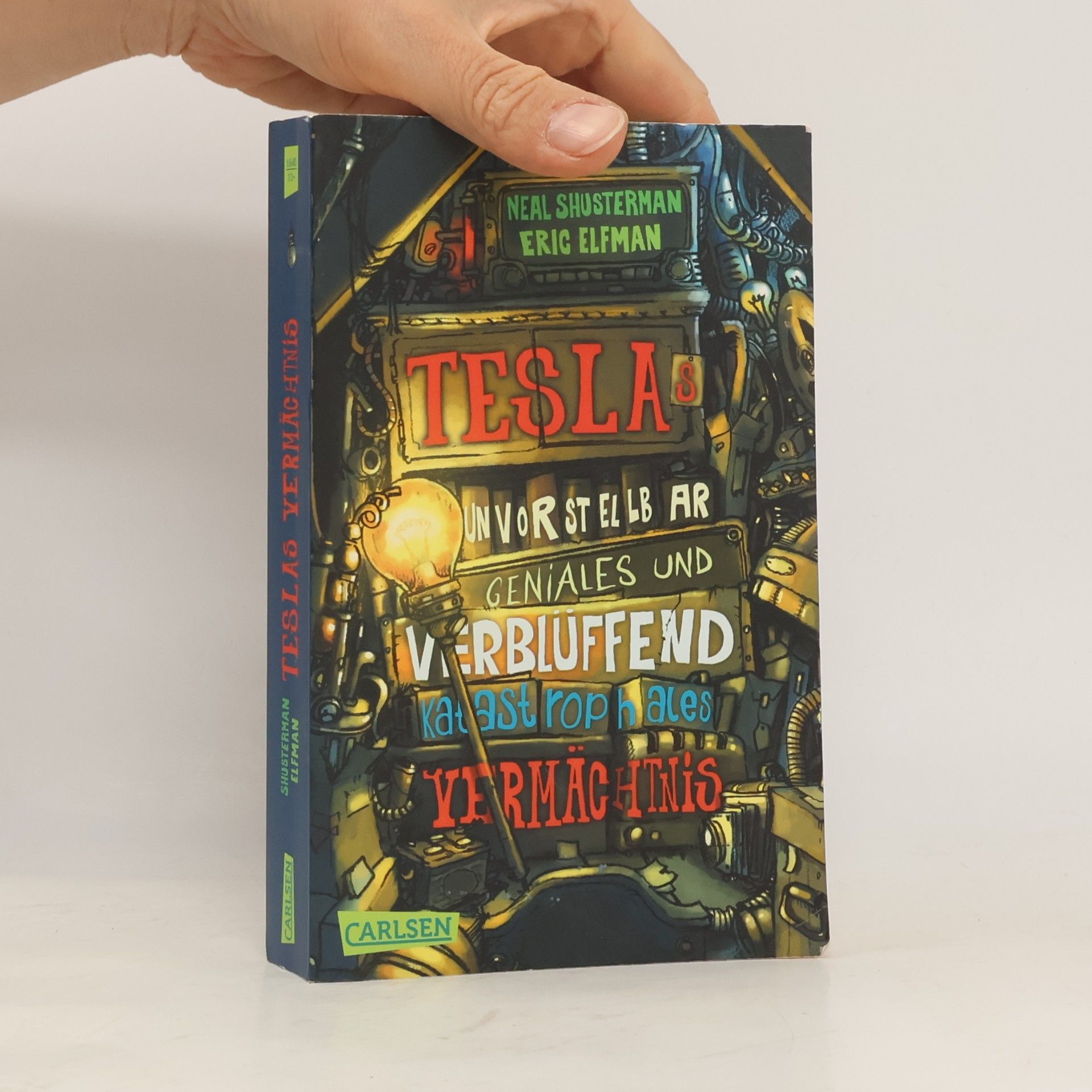 Neal Shusterman Teslas unvorstellbar geniales und verblüffend katastrophales Vermächtnis