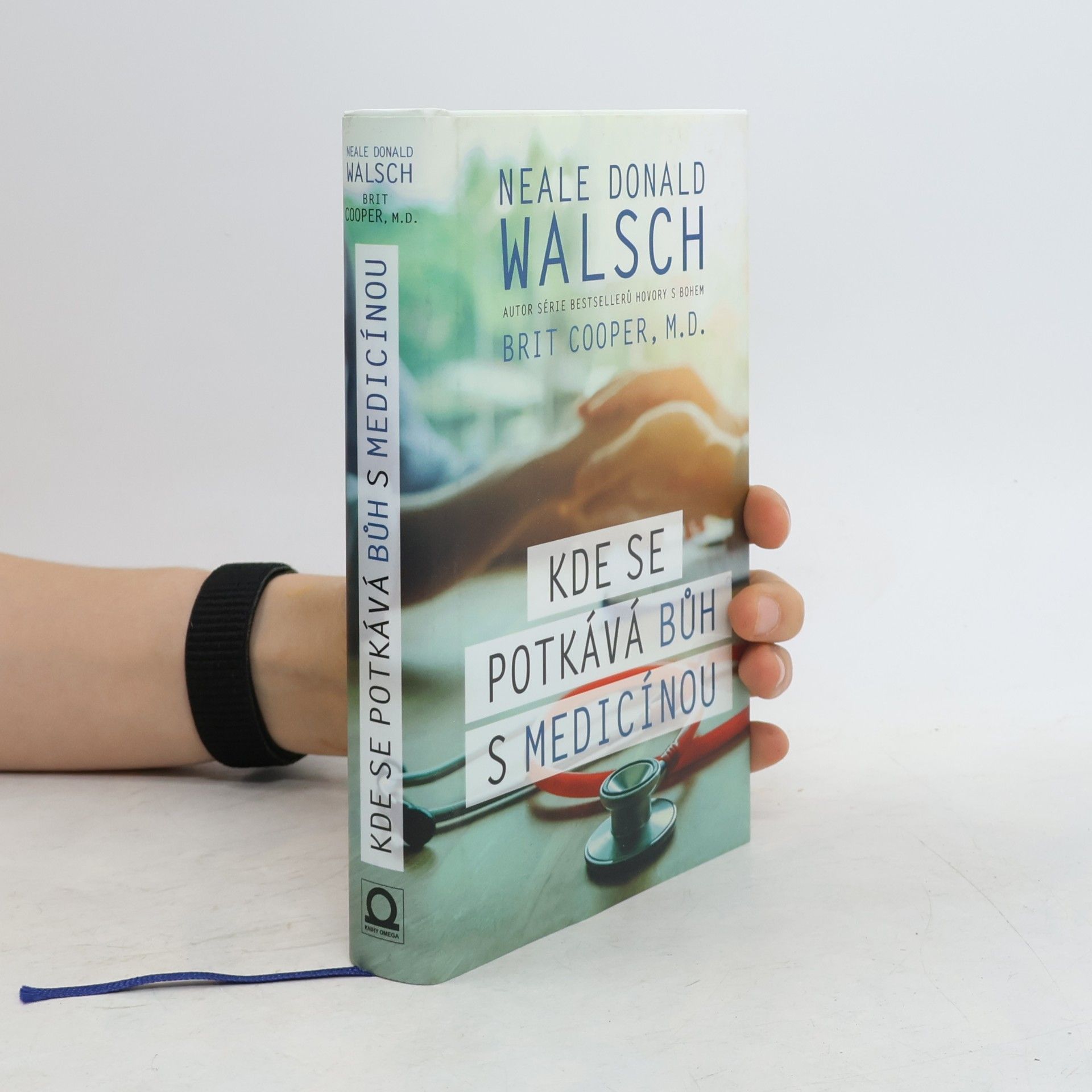 Neale Donald Walsch Kde se potkává Bůh s medicínou