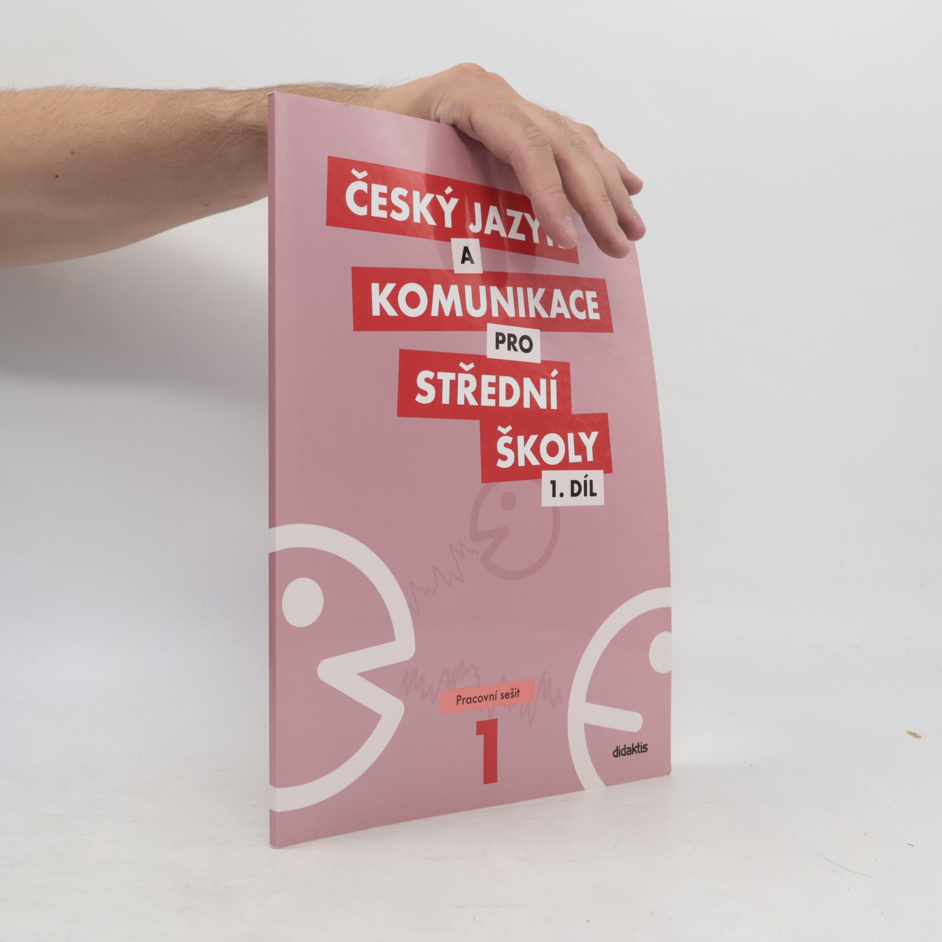 Various authors Český jazyk a komunikace pro střední školy. 1. díl, Pracovní sešit
