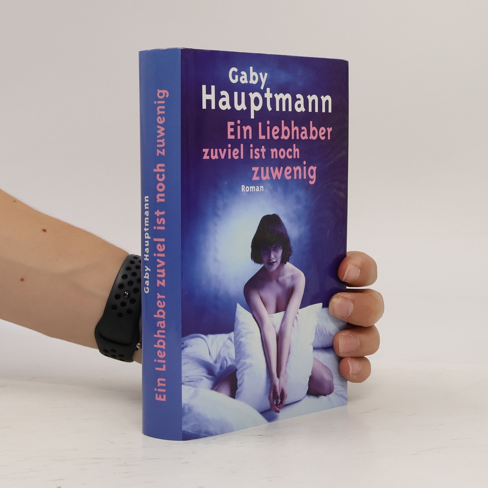 Gaby Hauptmann Ein Liebhaber zuviel ist noch zuwenig