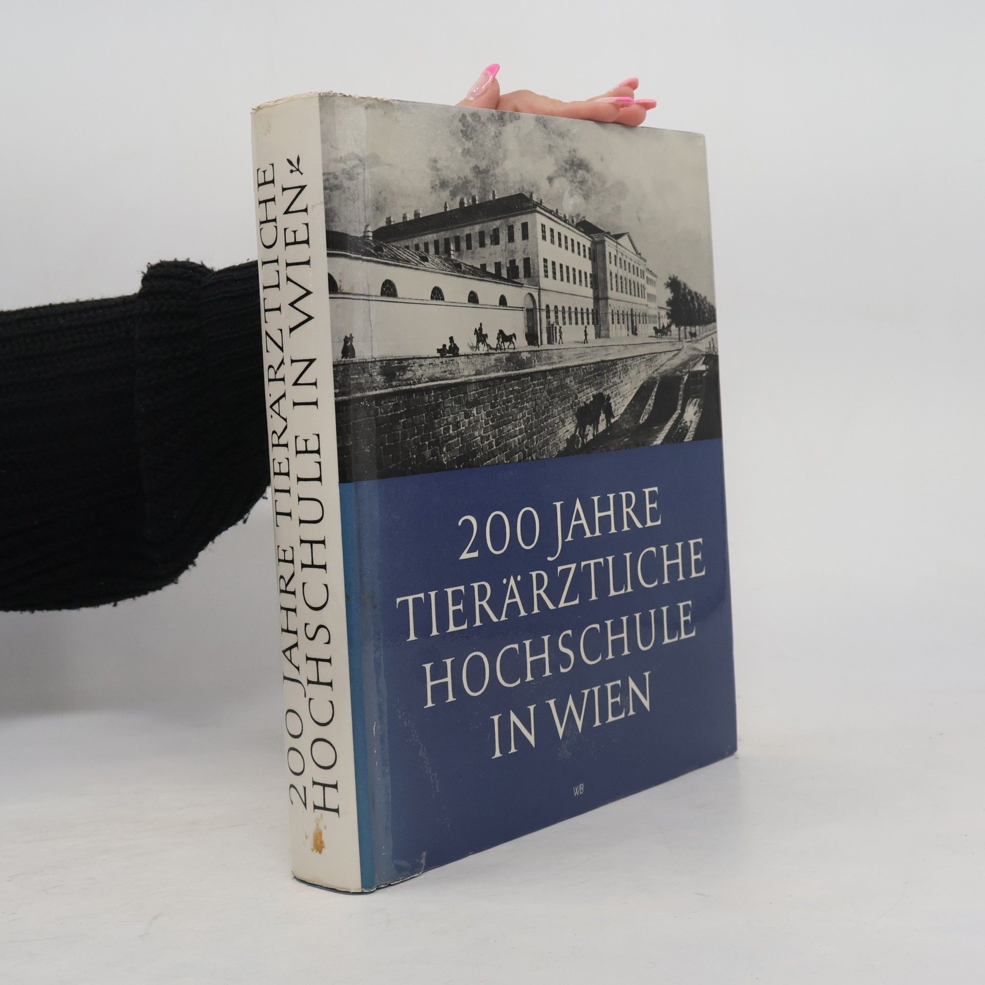 Autorenkollektiv 200 Jahre Tierärztliche Hochschule in Wien