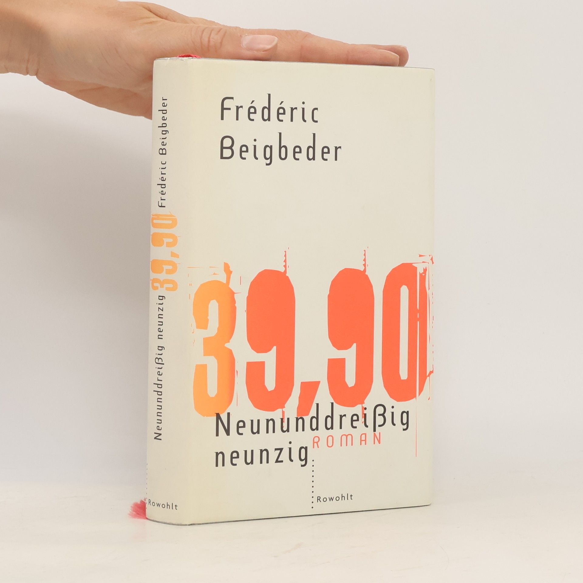 Frédéric Beigbeder Neununddreißig neunzig