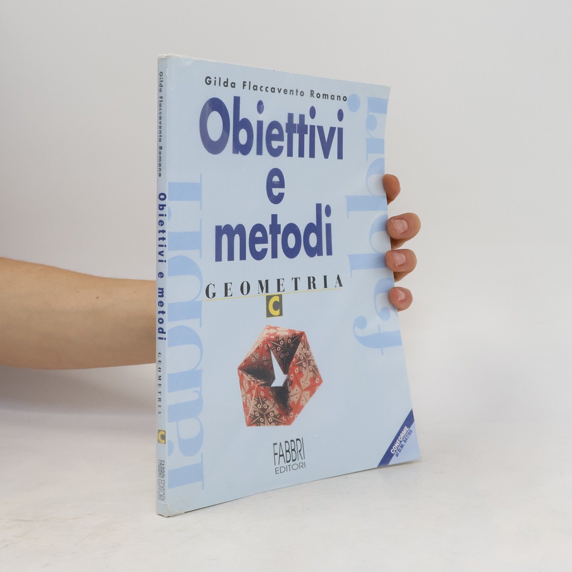 Obiettivi e metodi. Geometria. Modulo C. Per la Scuola media
