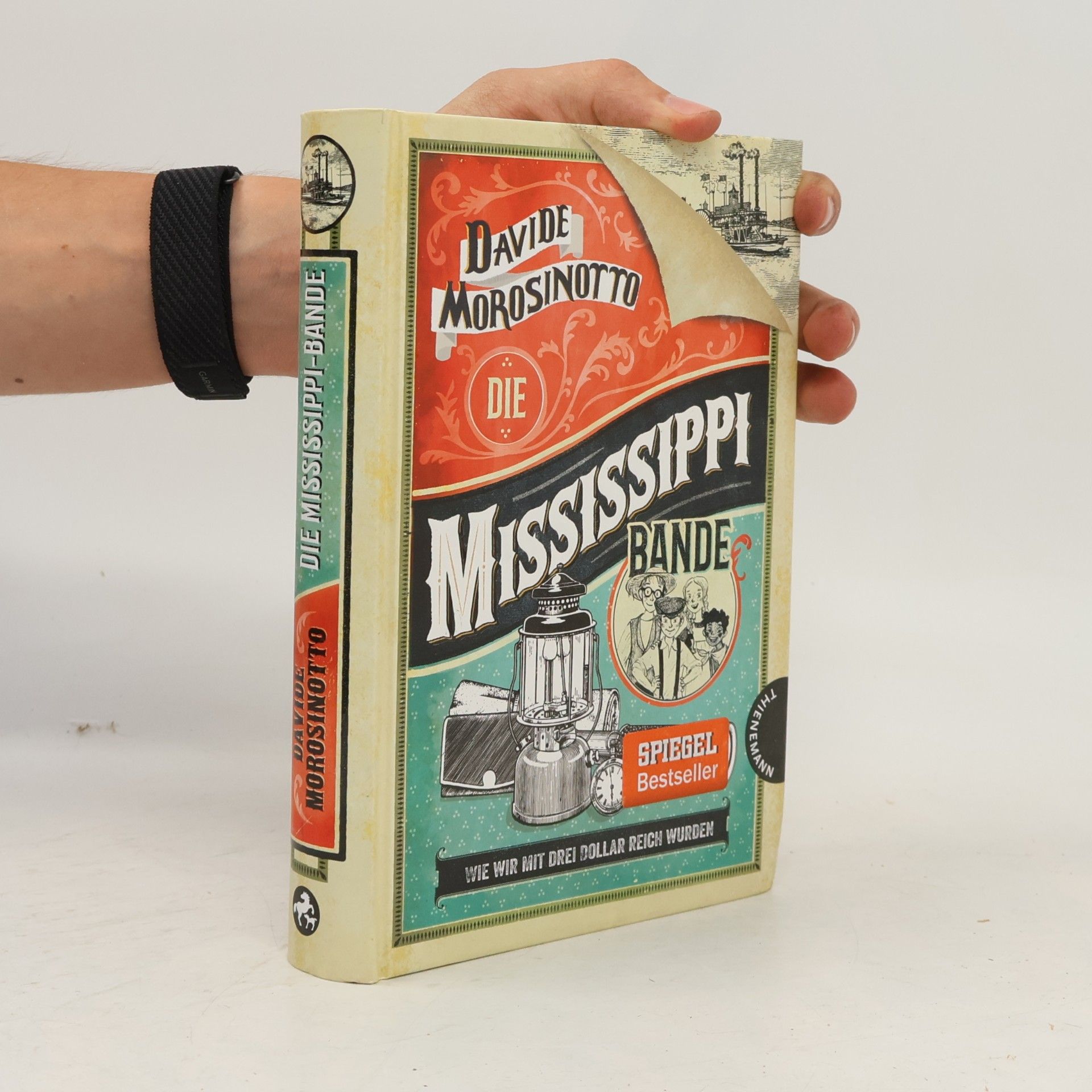 Davide Morosinotto Die Mississippi-Bande. Wie wir mit drei Dollar reich wurden