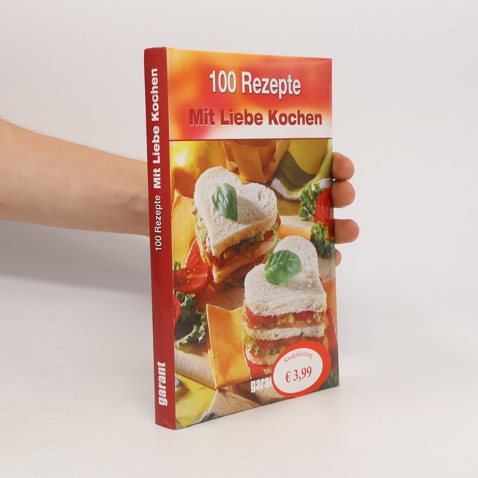 100 Rezepte mit Liebe kochen