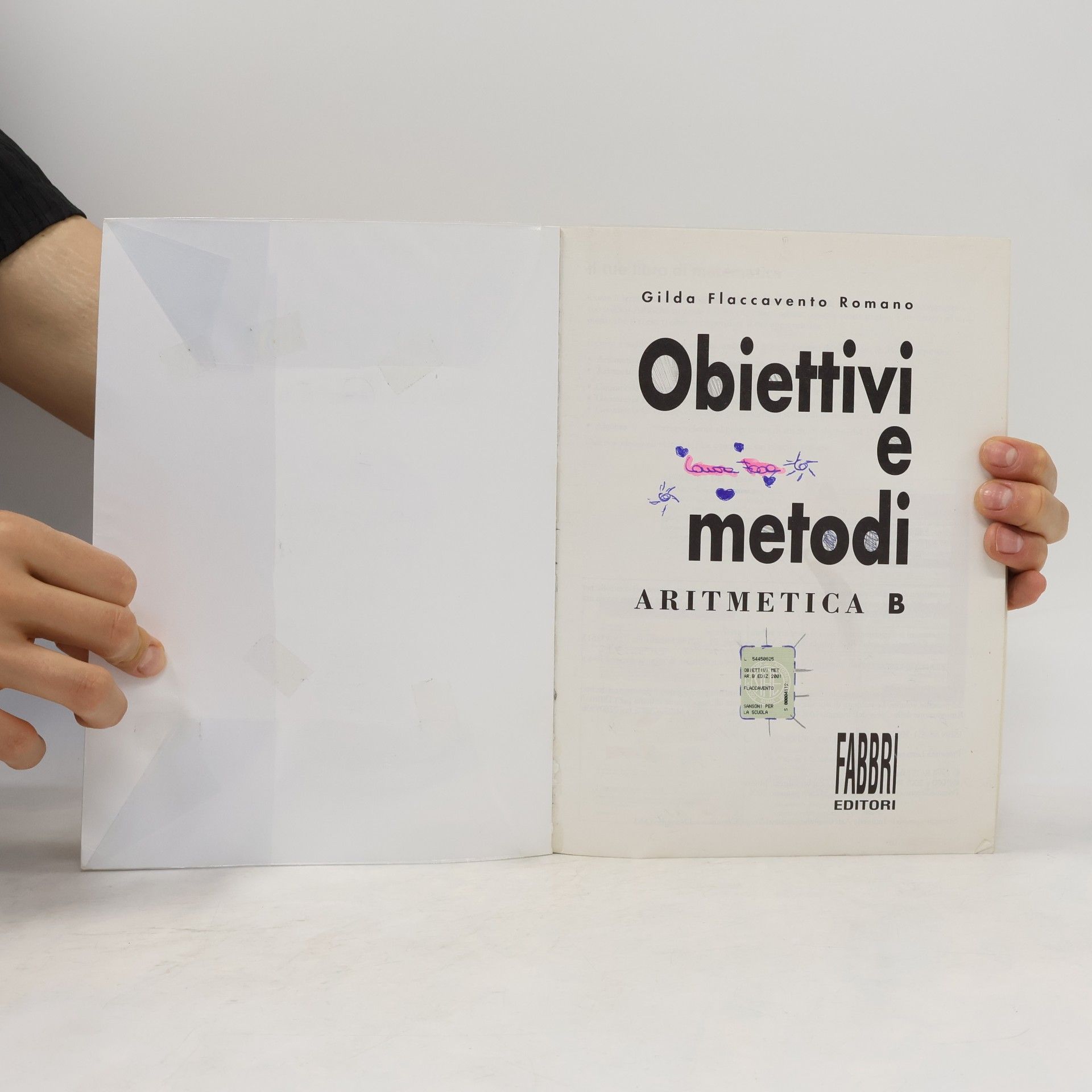 Gilda Flaccavento Romano Obiettivi e metodi. Aritmetica. Modulo A-B. Per la Scuola media