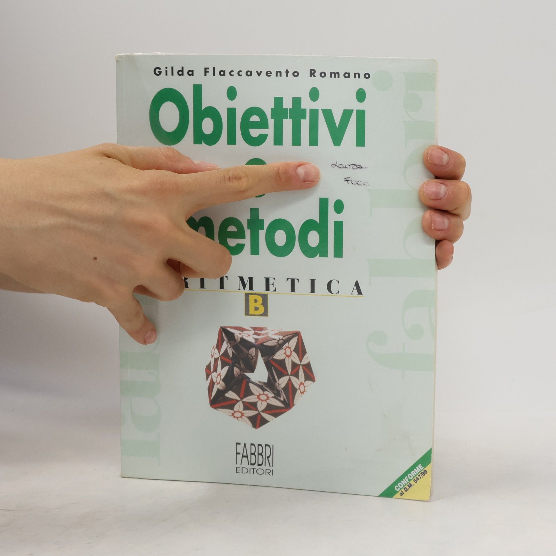 Gilda Flaccavento Romano Obiettivi e metodi. Aritmetica. Modulo A-B. Per la Scuola media
