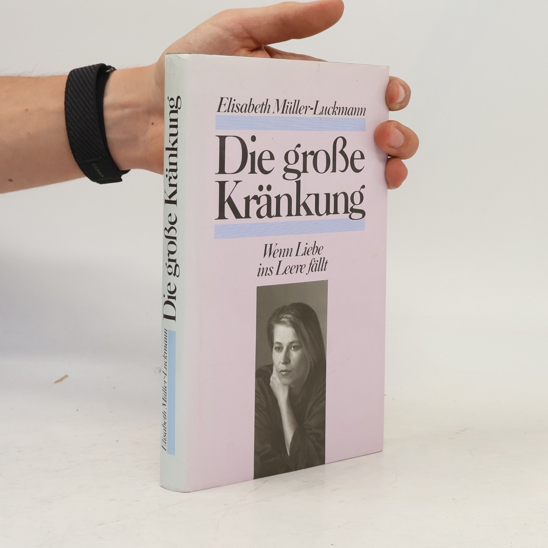 Elisabeth Müller-Lackmann Die große Kränkung