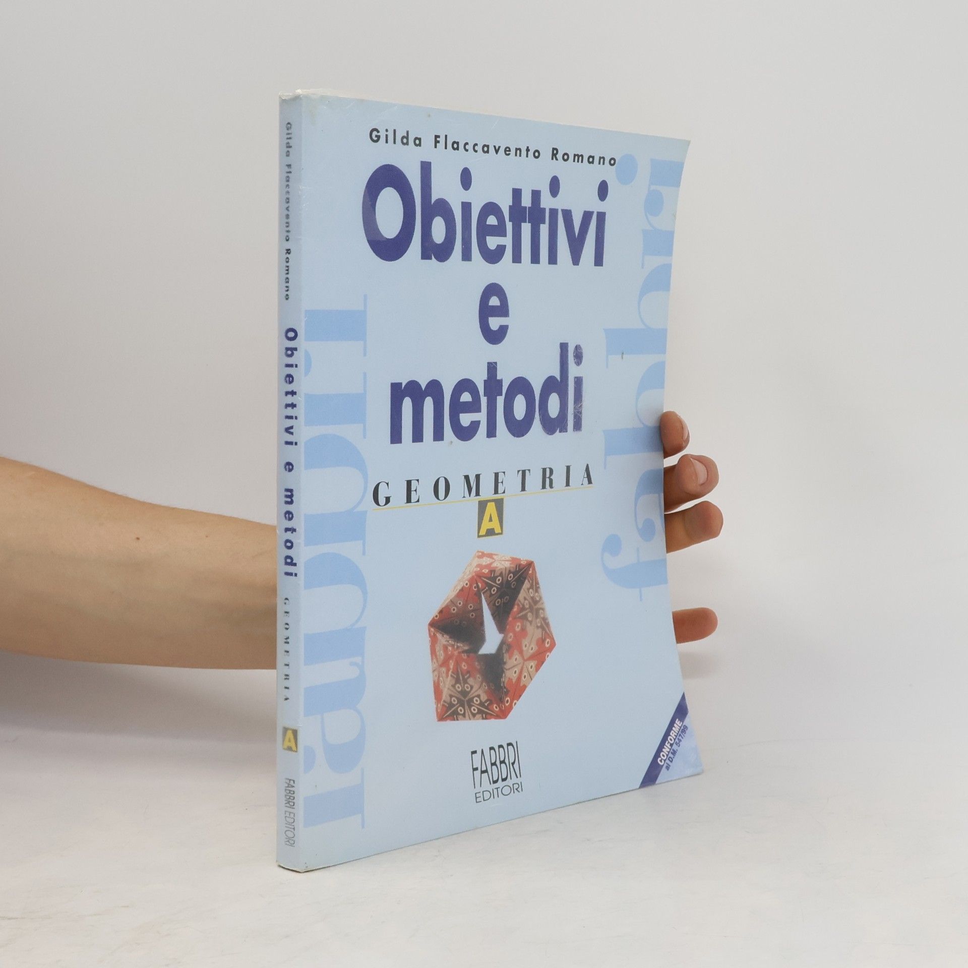 Obiettivi e metodi. Geometria. Modulo A. Per la scuola media