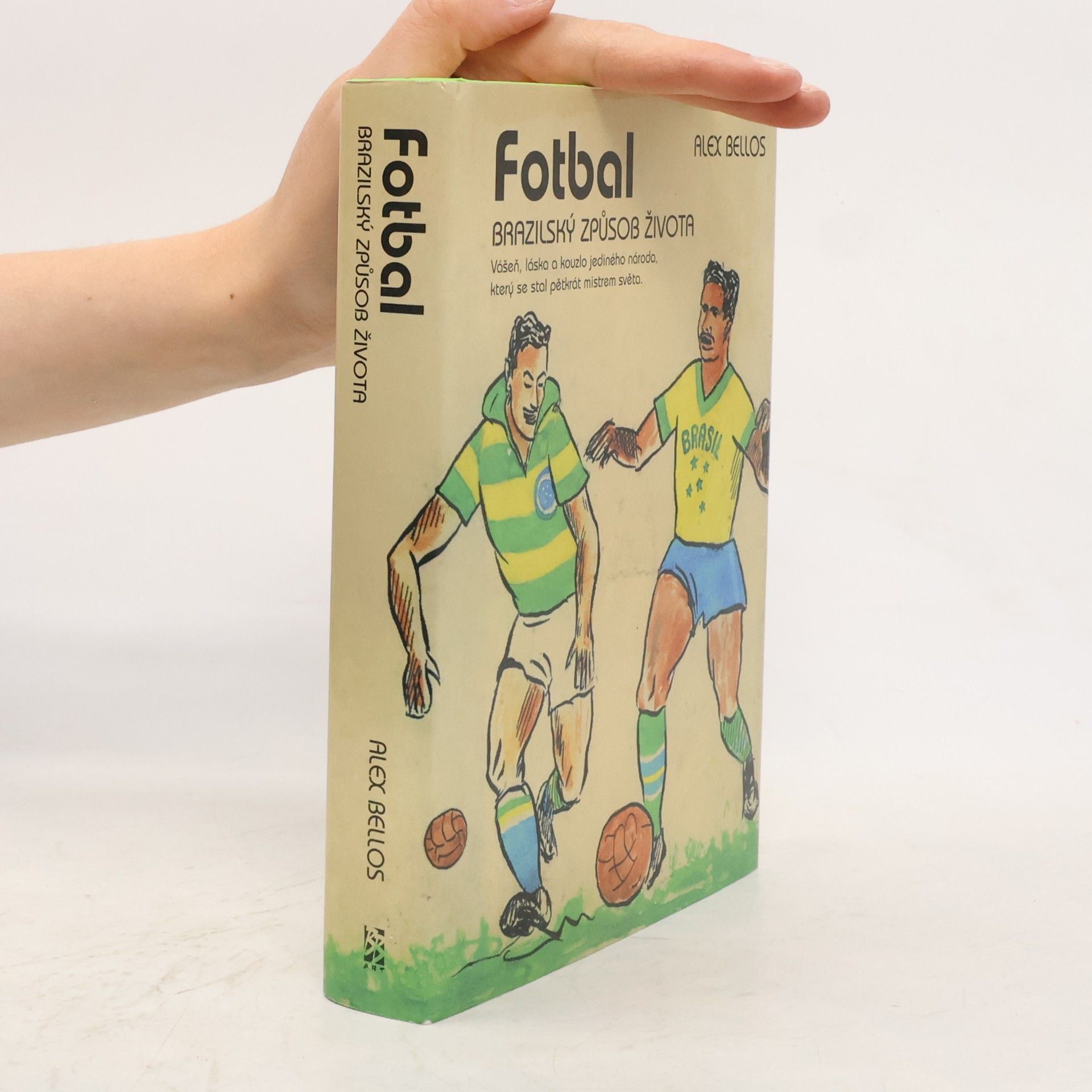 Fotbal – Brazilský způsob života
