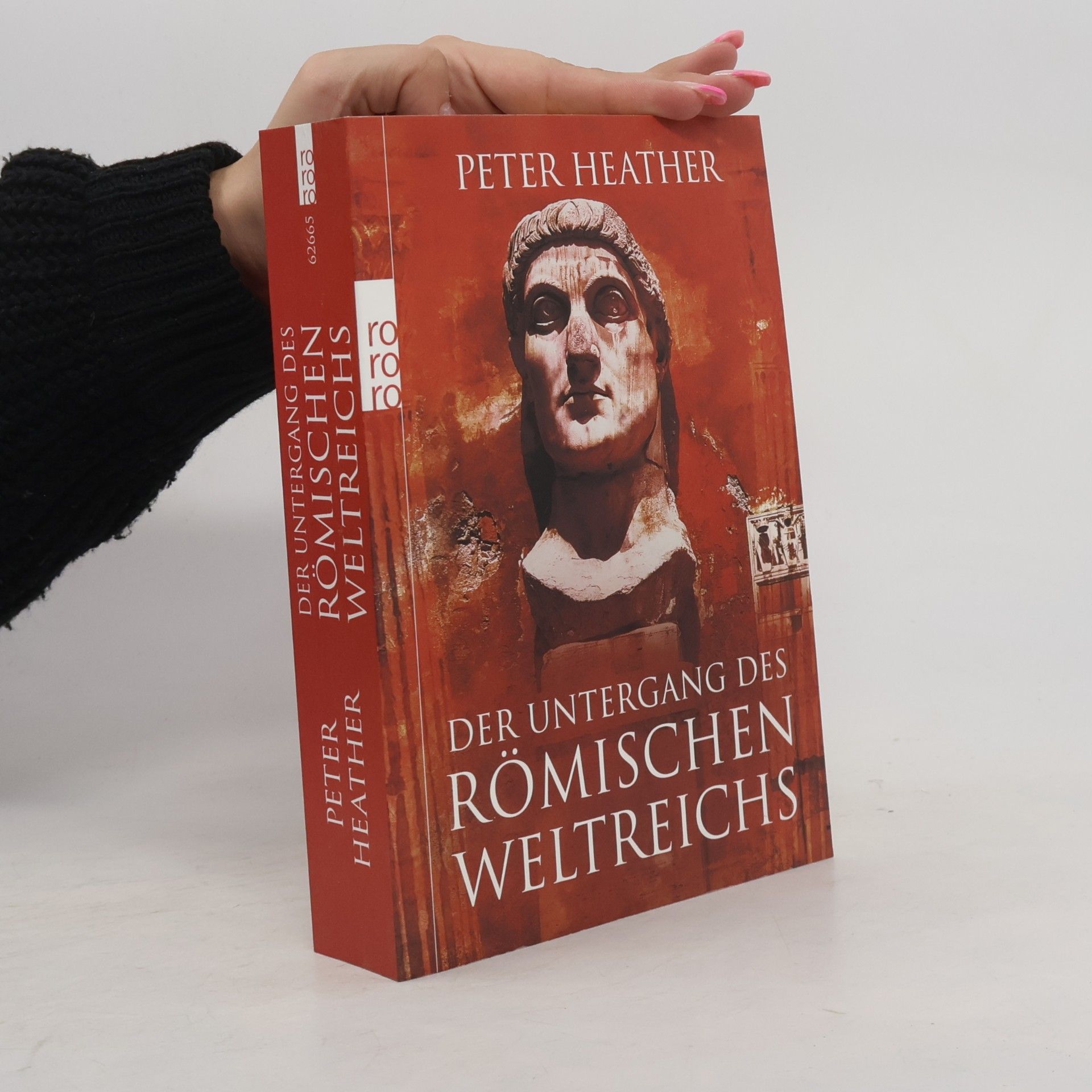 Peter Heather Der Untergang des Römischen Weltreichs