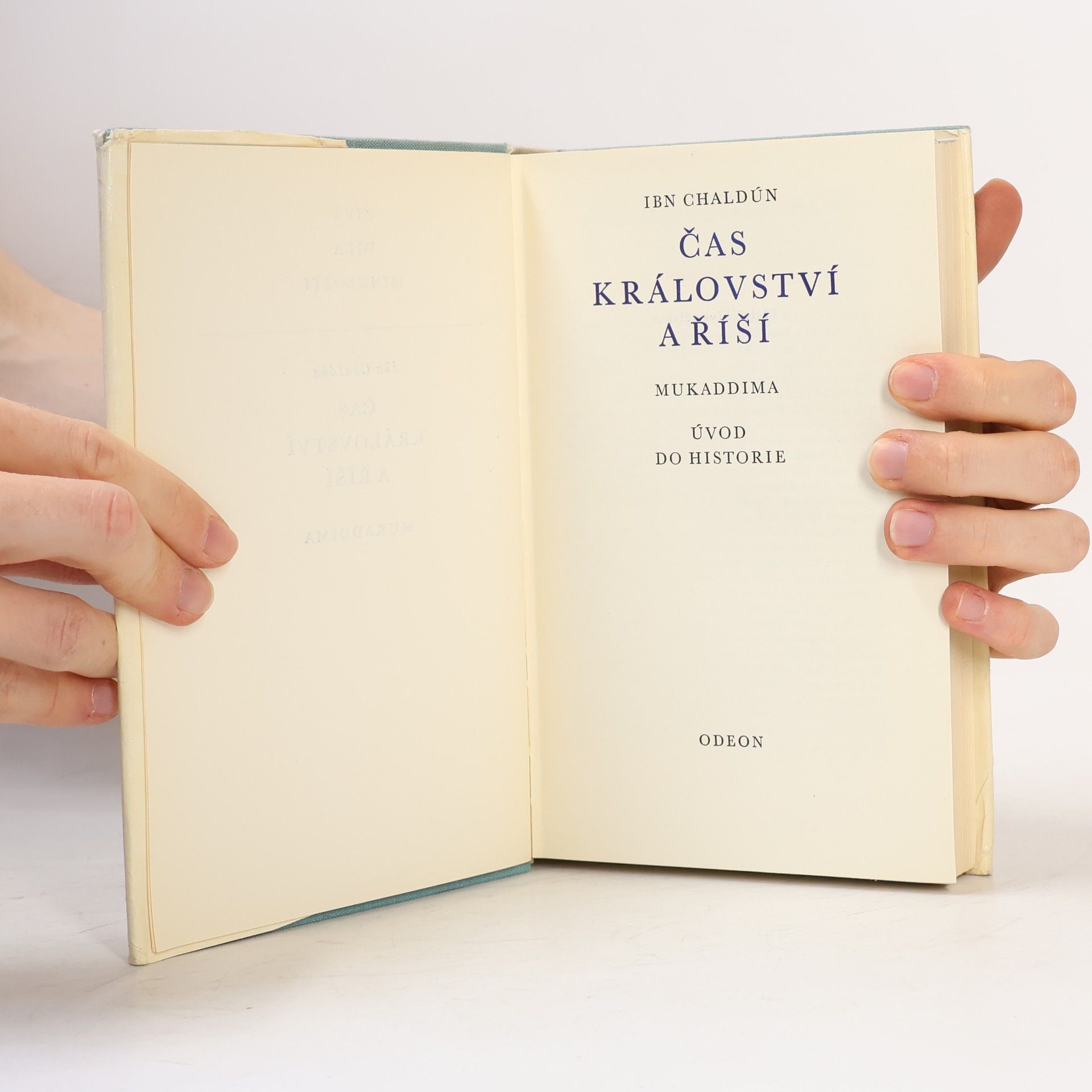 Chaldún Abdarrahmán Ibn Čas království a říší. Mukaddima