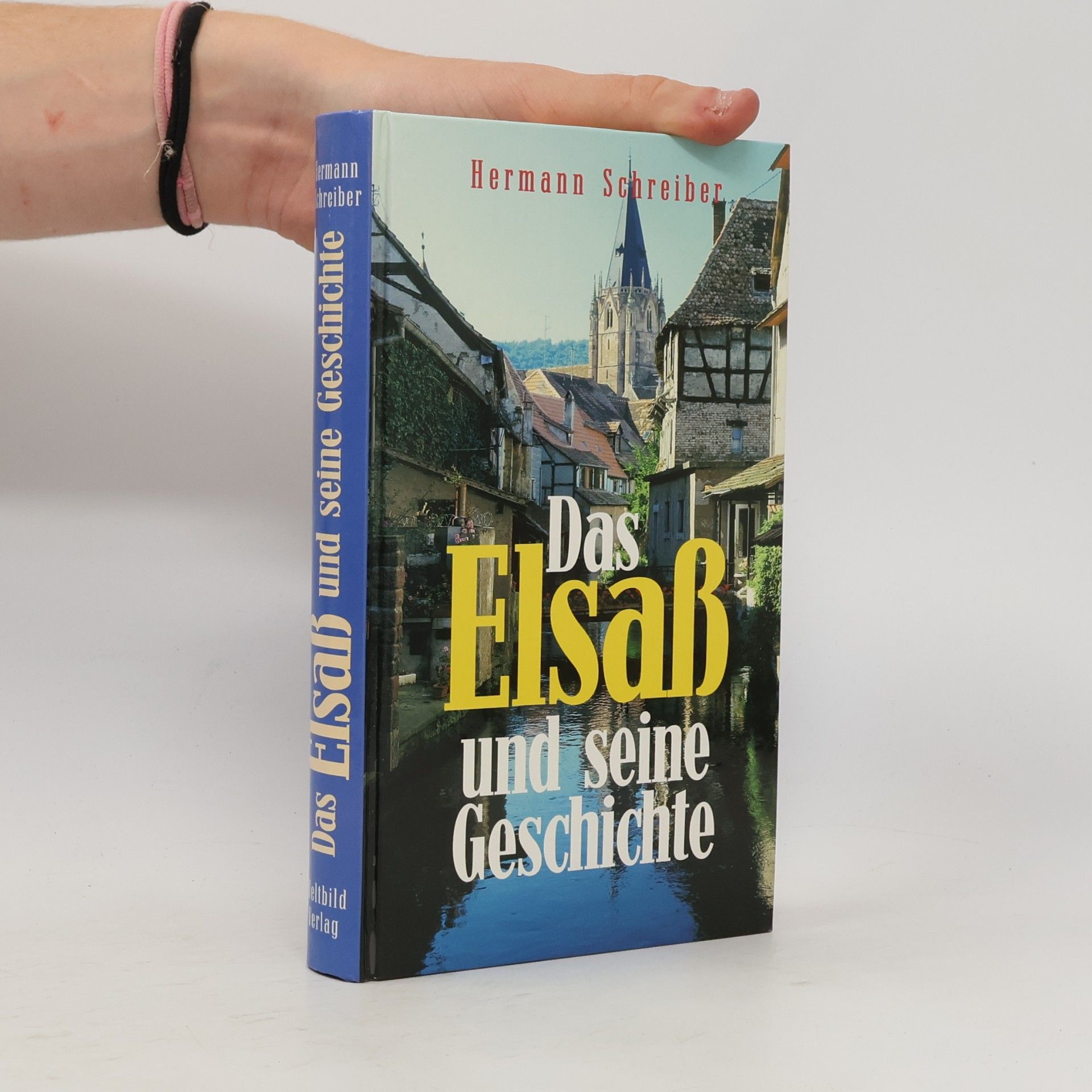 Hermann Schreiber Das Elsaß und seine Geschichte