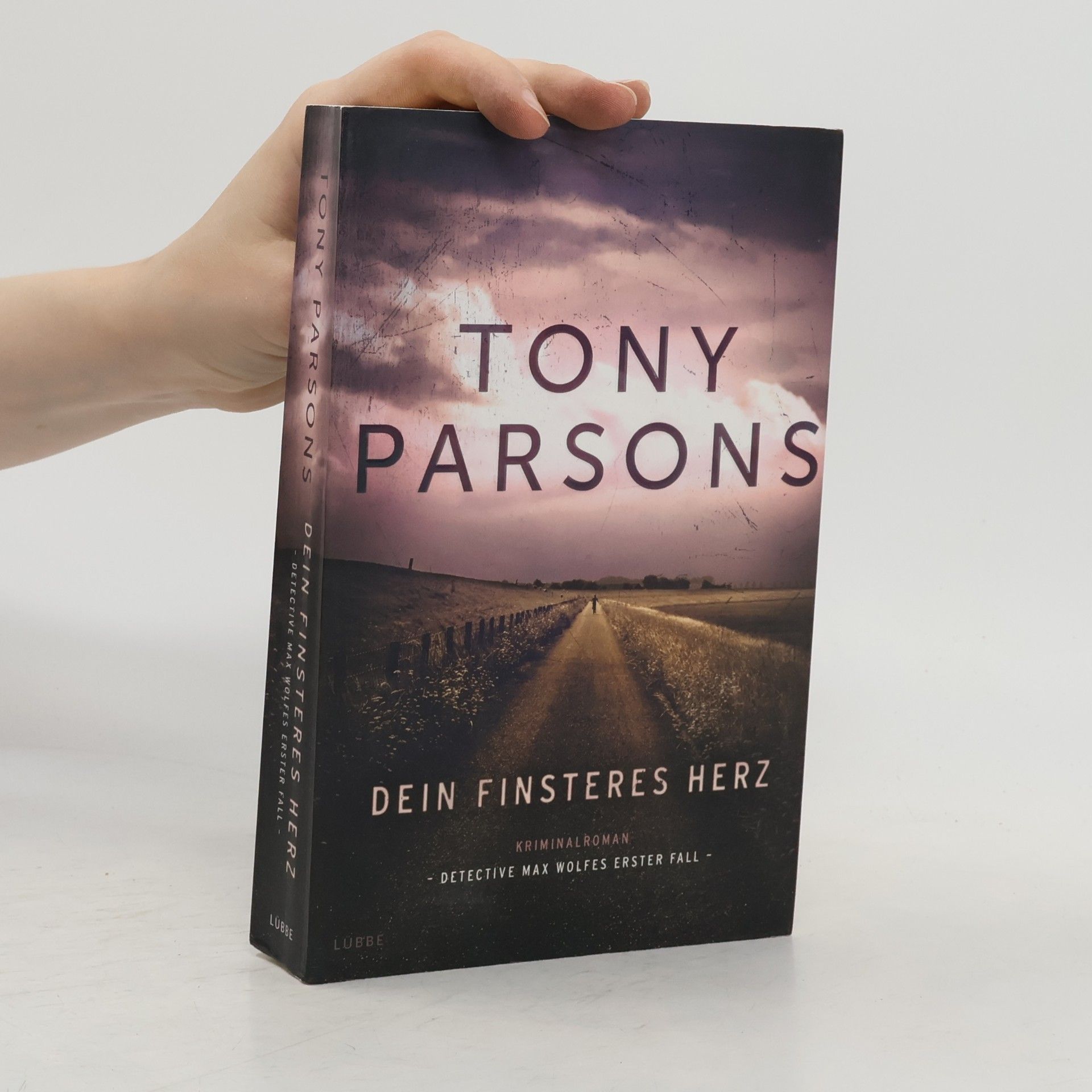Tony Parsons Dein finsteres Herz