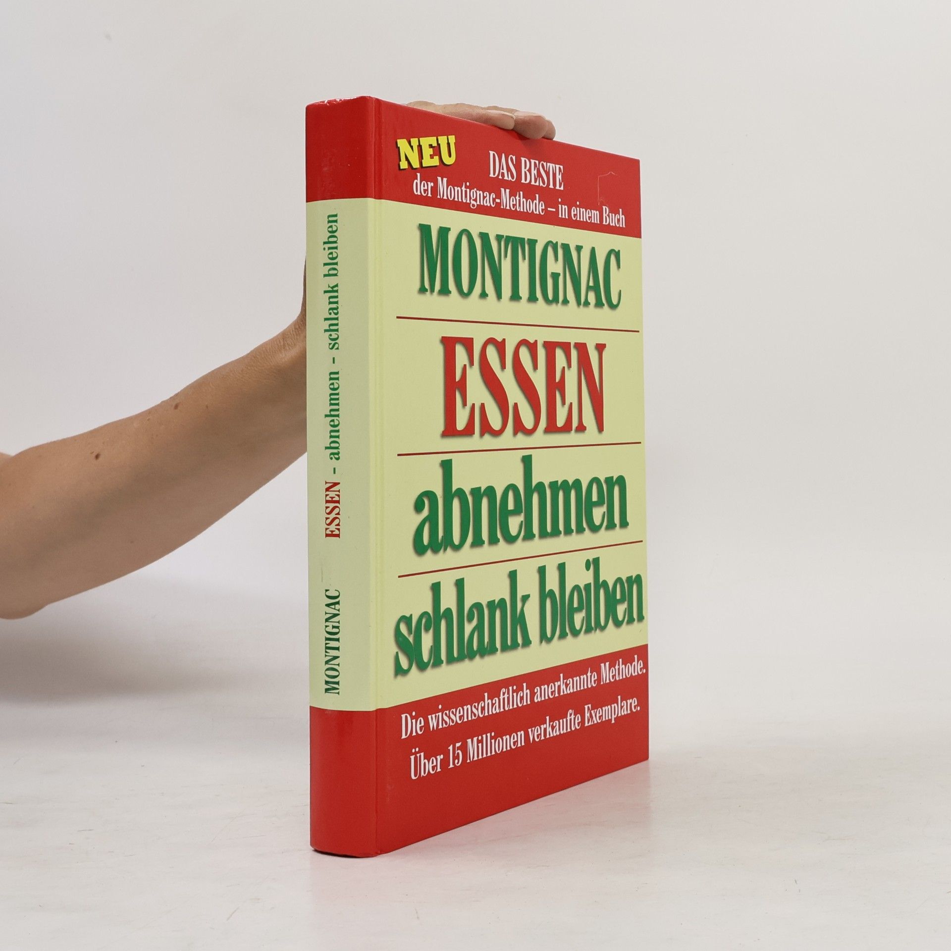 Autorenkollektiv Essen - abnehmen - schlank bleiben. Das Beste der Montignac Methode in einem Buch