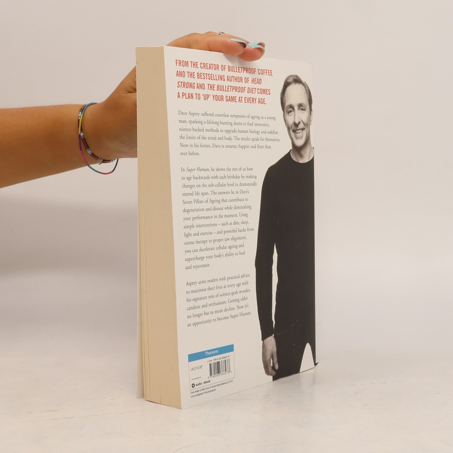 Dave Asprey Super human : the bulletproof plan to age backwards and maybe even live for ever