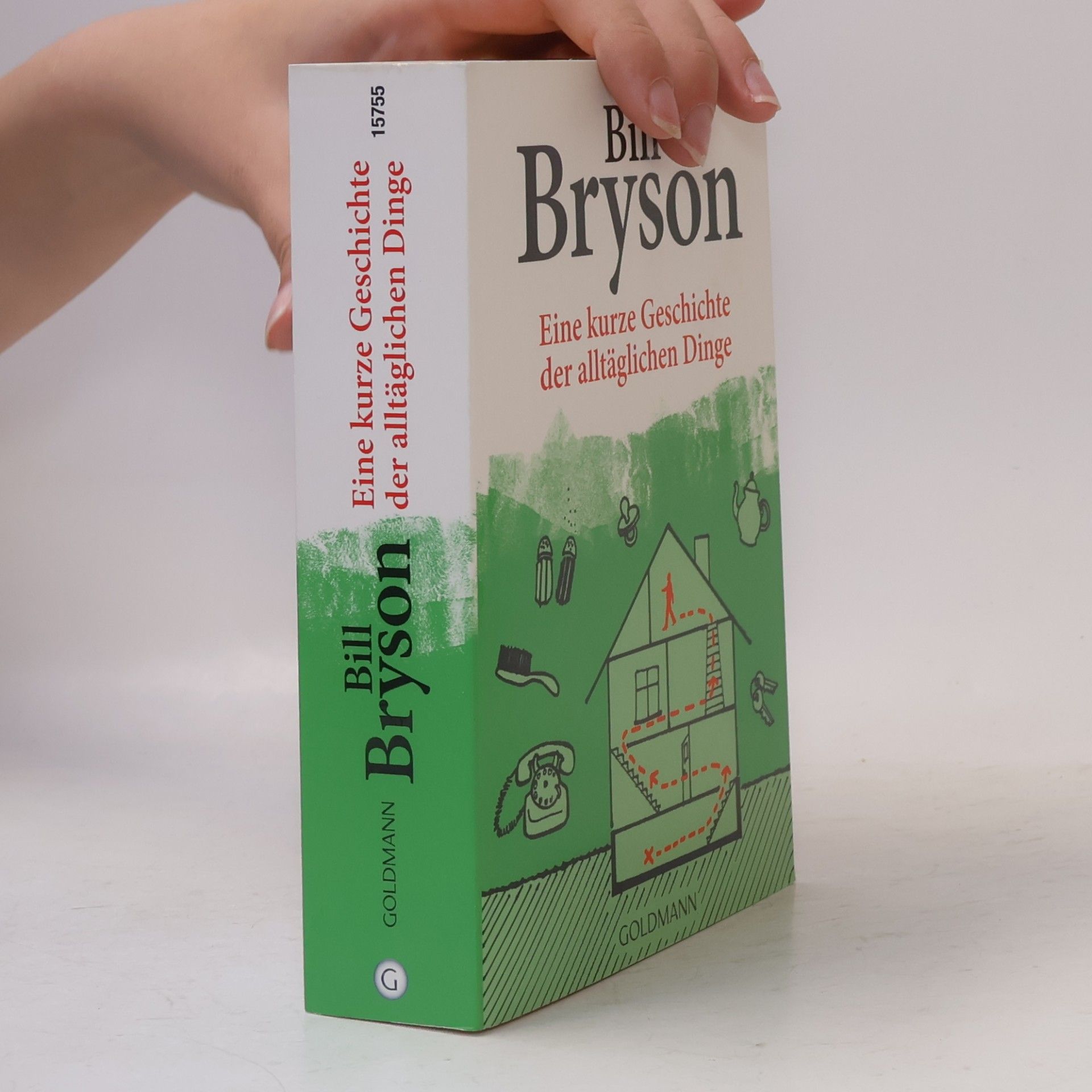 Bill Bryson Eine kurze Geschichte der alltäglichen Dinge
