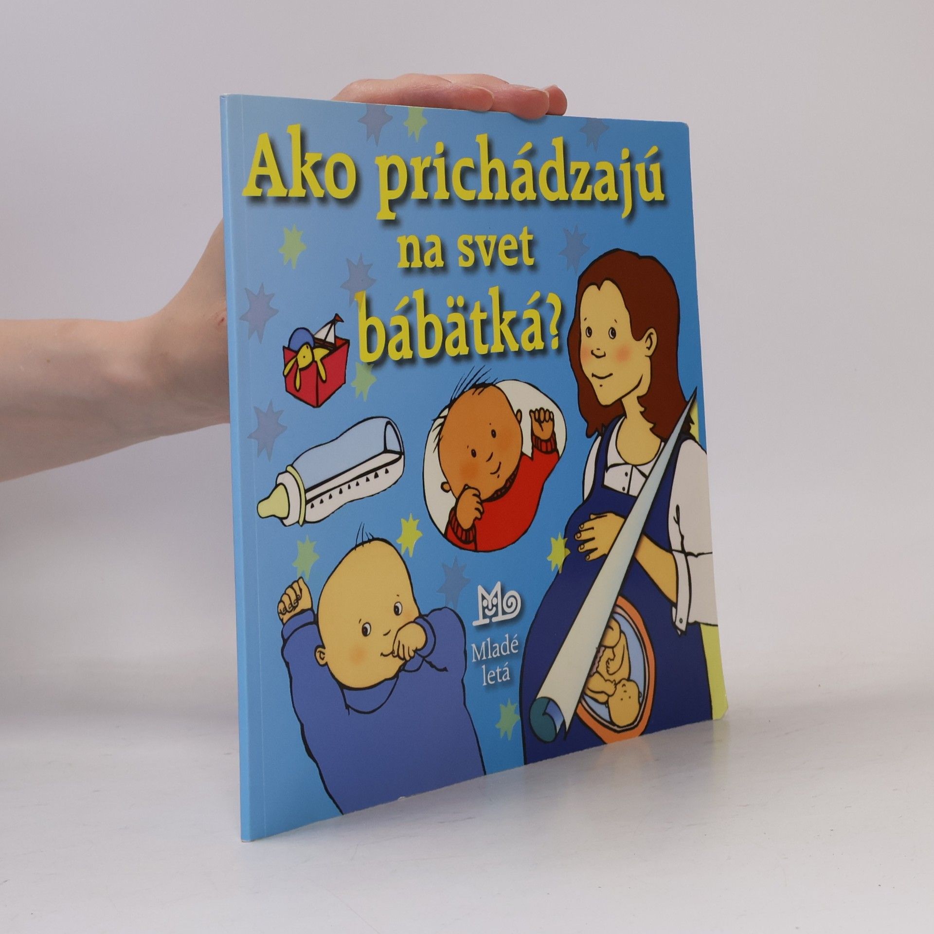 Alastair Smith Ako prichádzajú na svet bábätká?