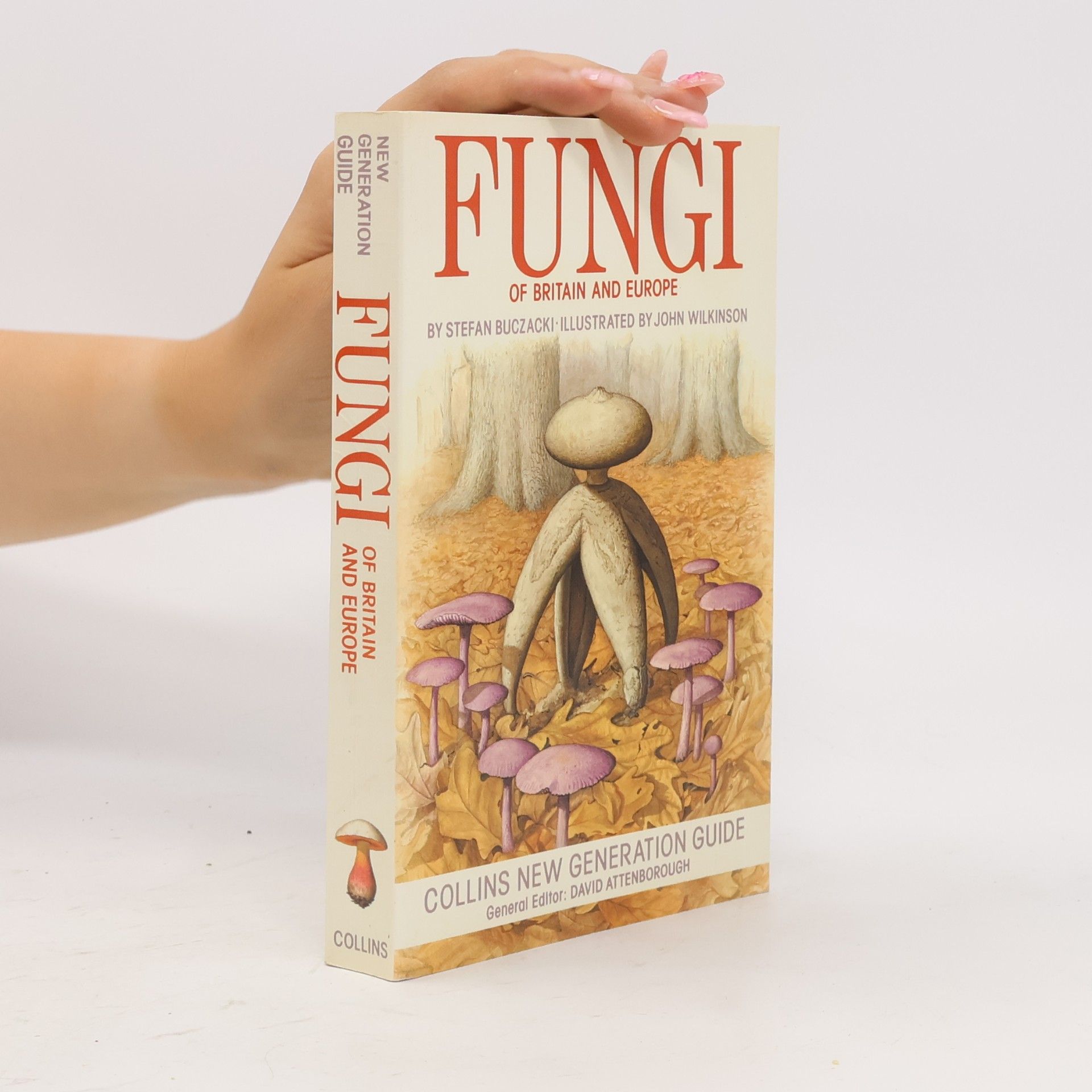 Stefan Buczacki Collins New Generation Guide to the Fungi of Britain and Europe