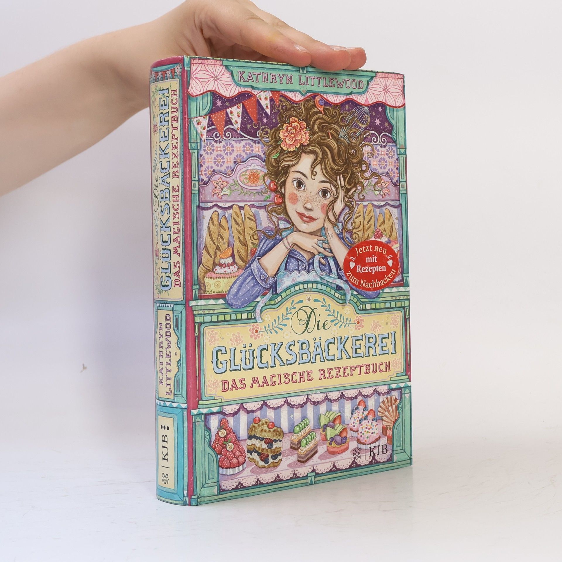 Kathryn Littlewood Die Glücksbäckerei: Das magische Rezeptbuch