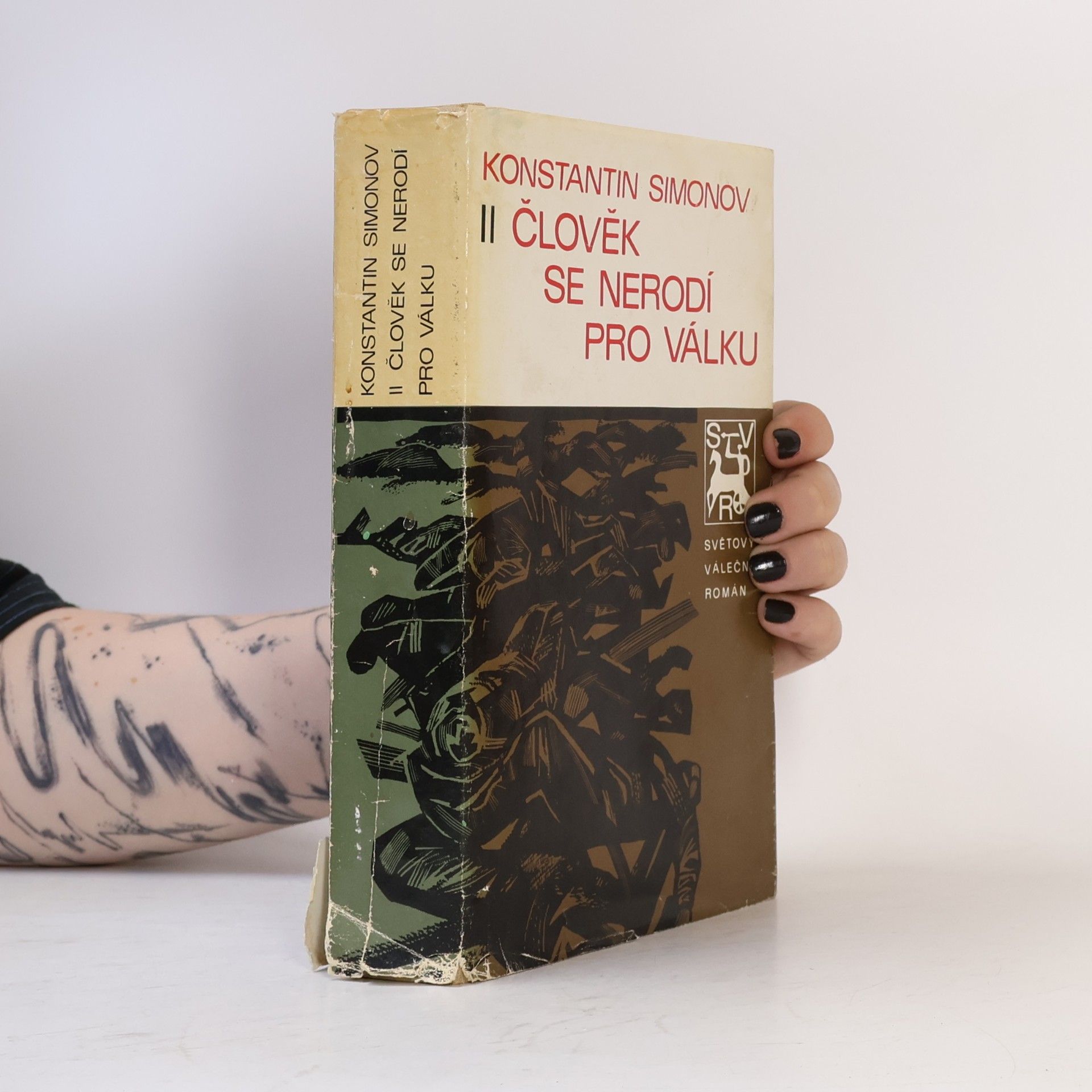 Konstantin Simonow Konstantin Simonov II. Člověk se nerodí pro válku