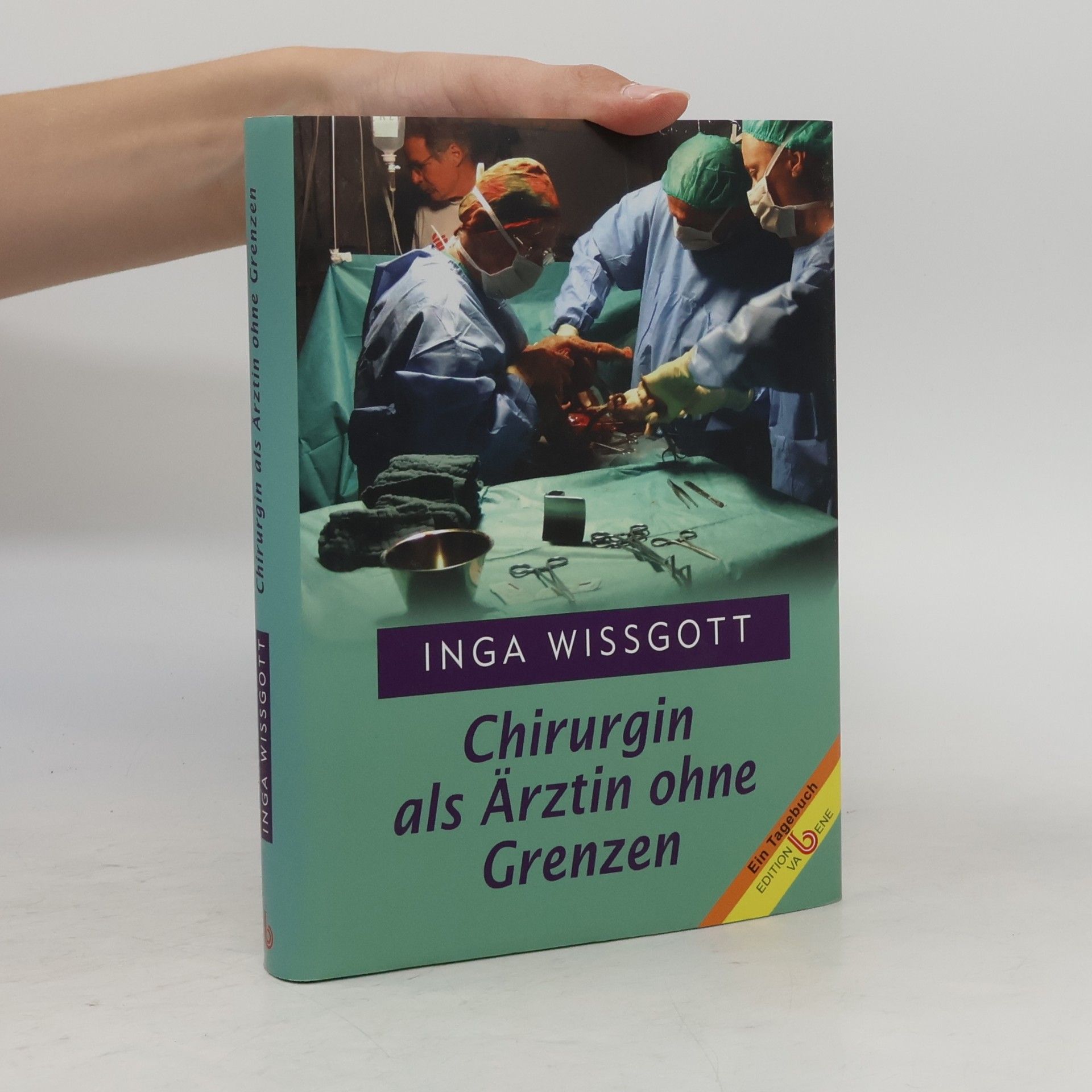 Inga Wißgott Chirurgin als Ärztin ohne Grenzen