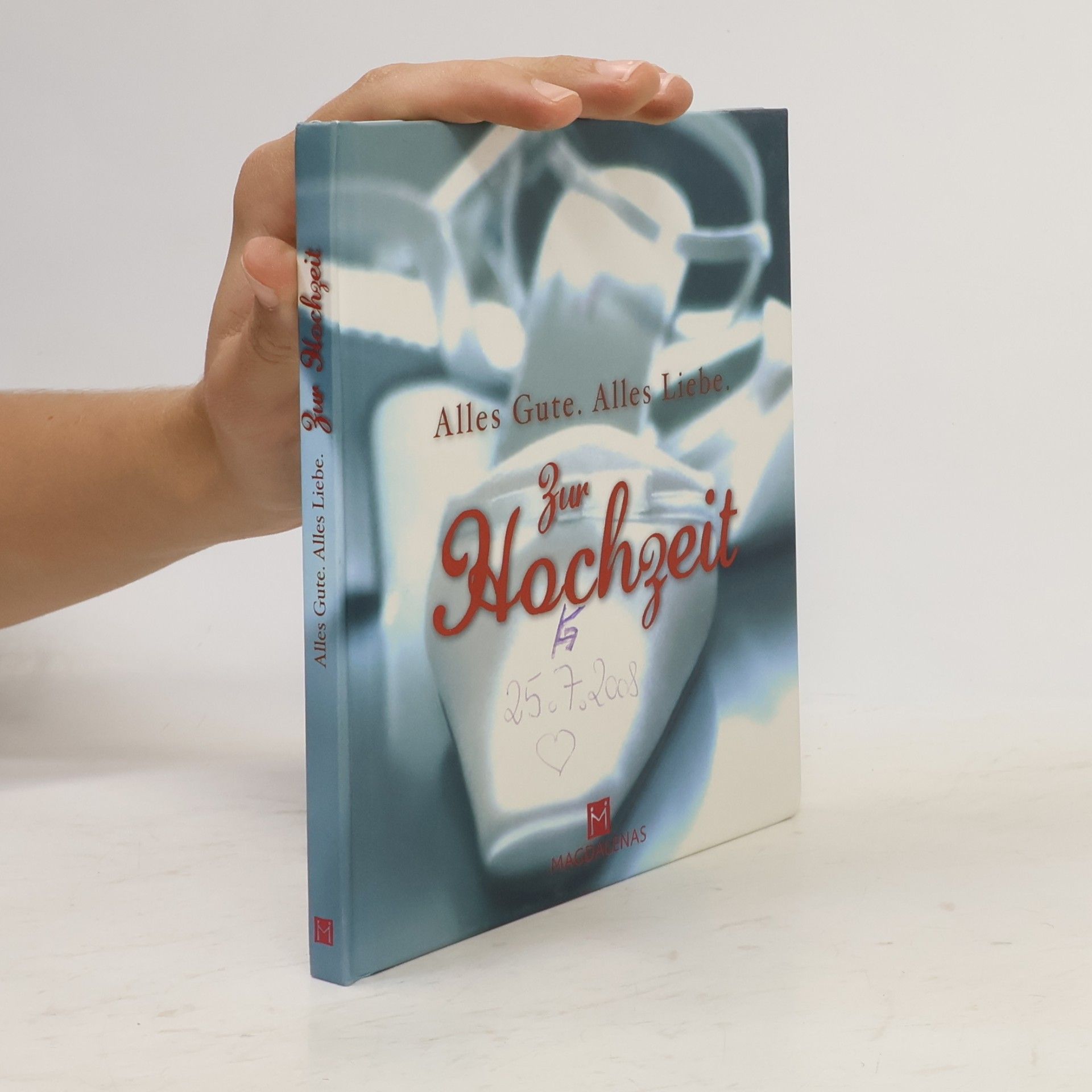 Autorenkollektiv Alles Gute, alles Liebe zur Hochzeit