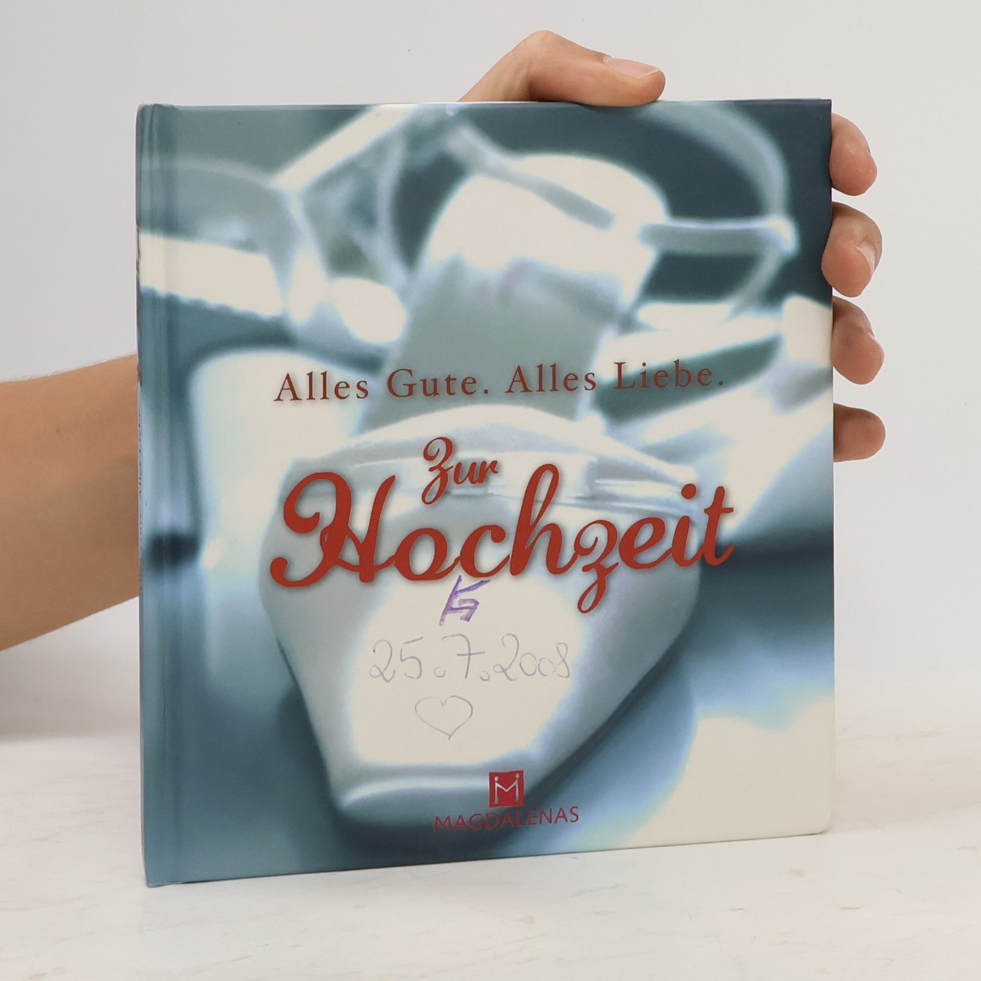Autorenkollektiv Alles Gute, alles Liebe zur Hochzeit