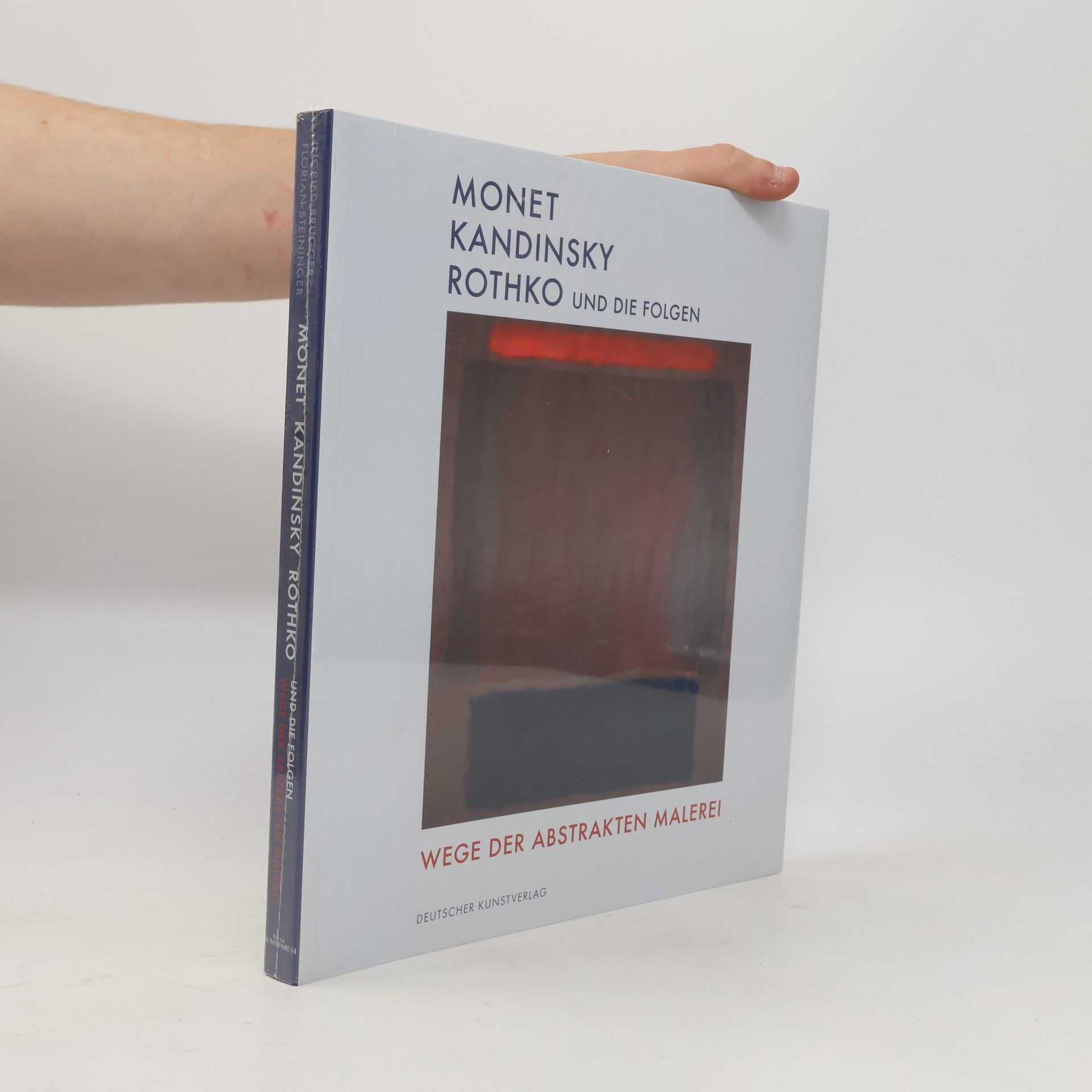 Ingried Brugger Monet, Kandinsky, Rothko und die Folgen