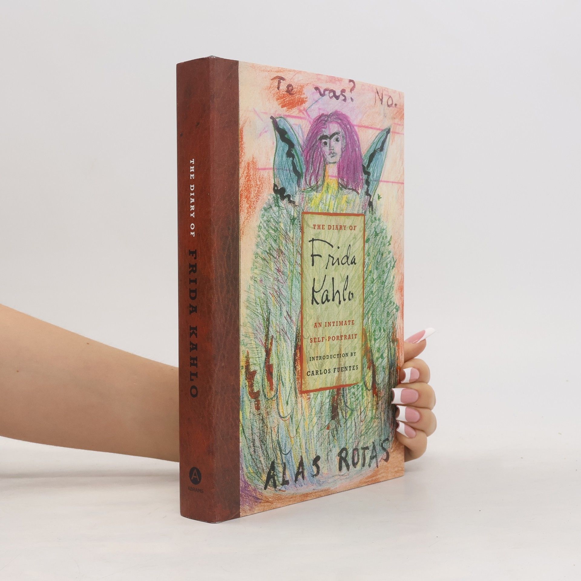 Frida Kahlo The diary of Frida Kahlo. An intimate self-portrait.