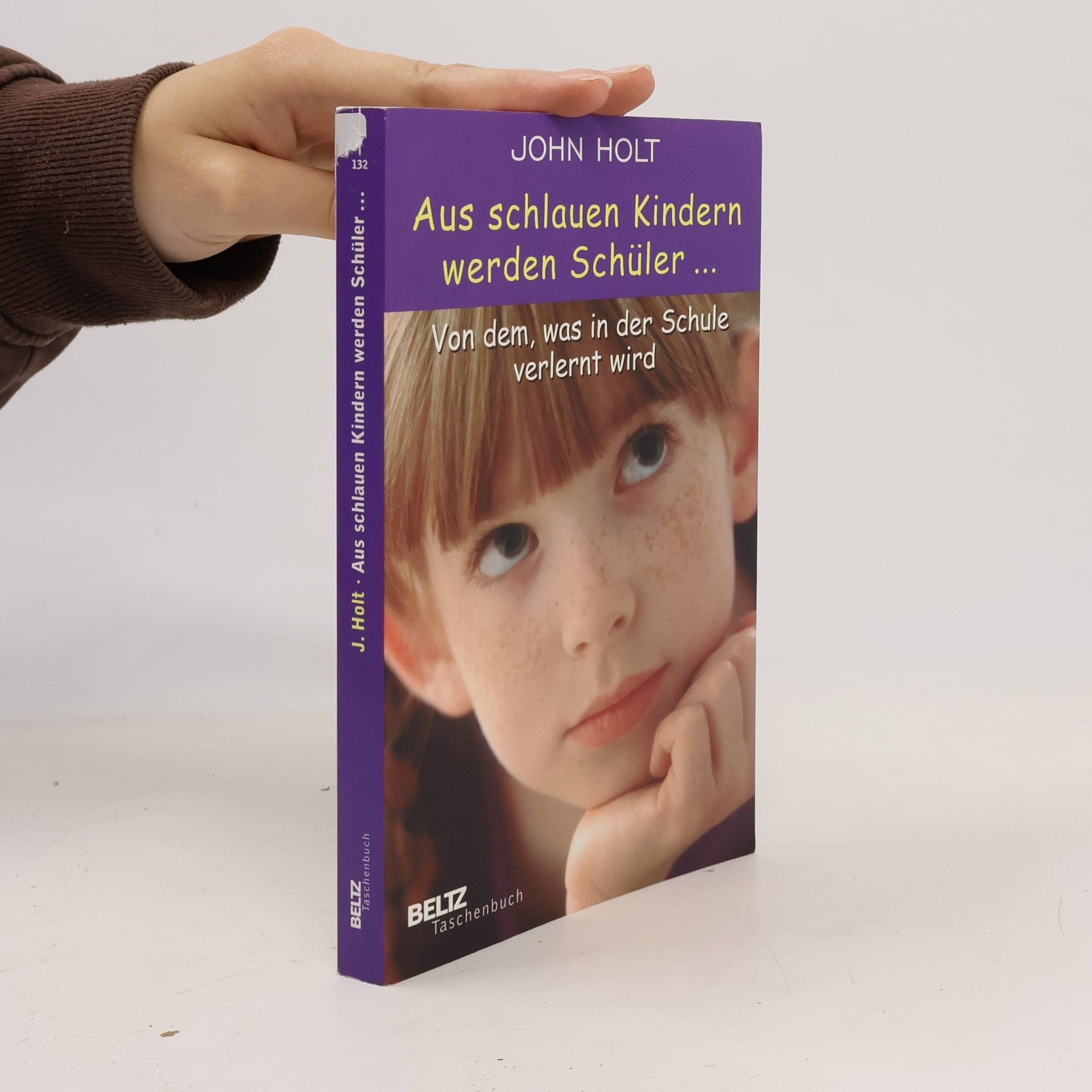 John Caldwell Holt Aus schlauen Kindern werden Schüler ...